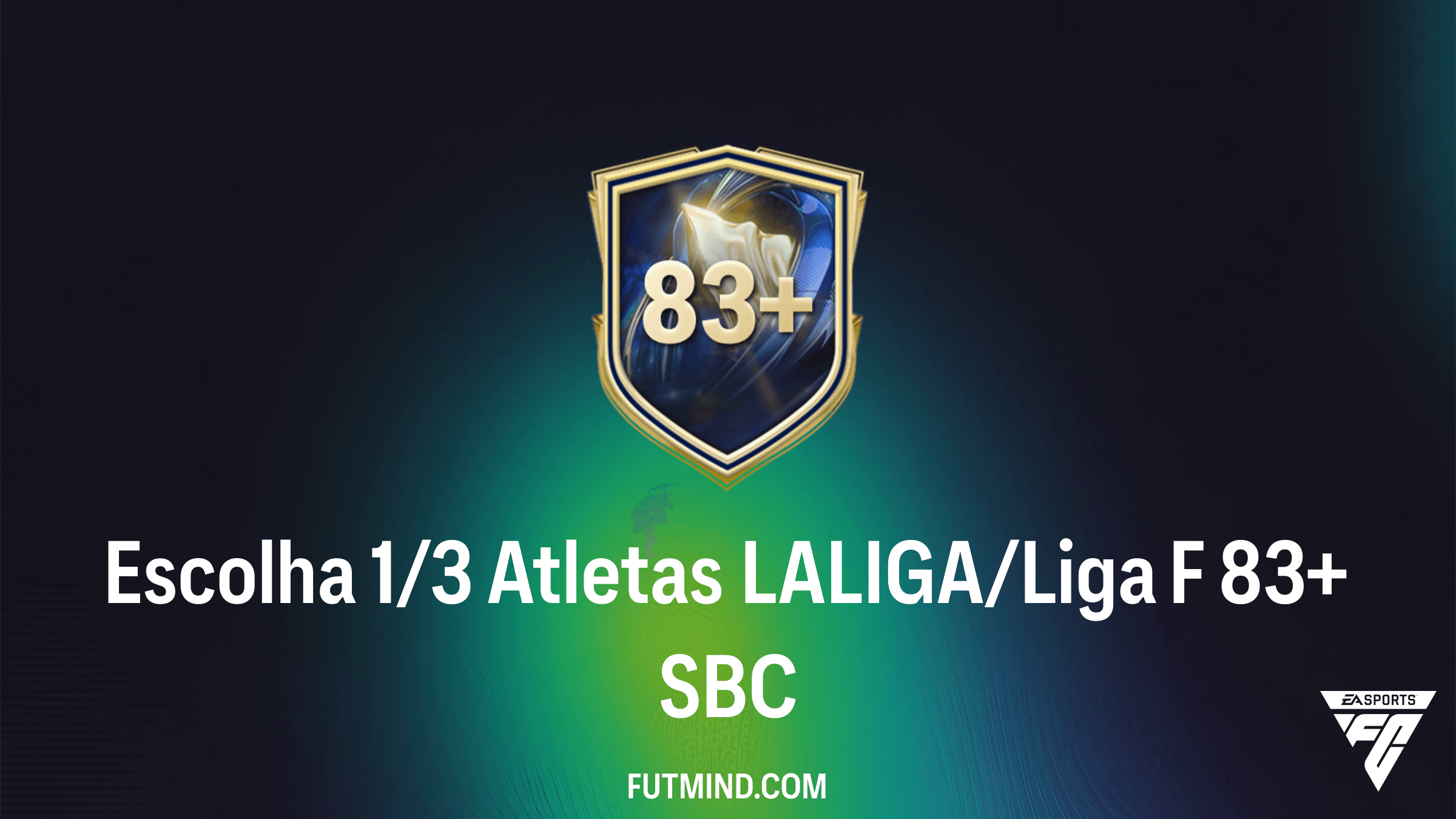 Como Completar o SBC Escolha 1/3 Atletas LALIGA/Liga F 83+ no FC 26