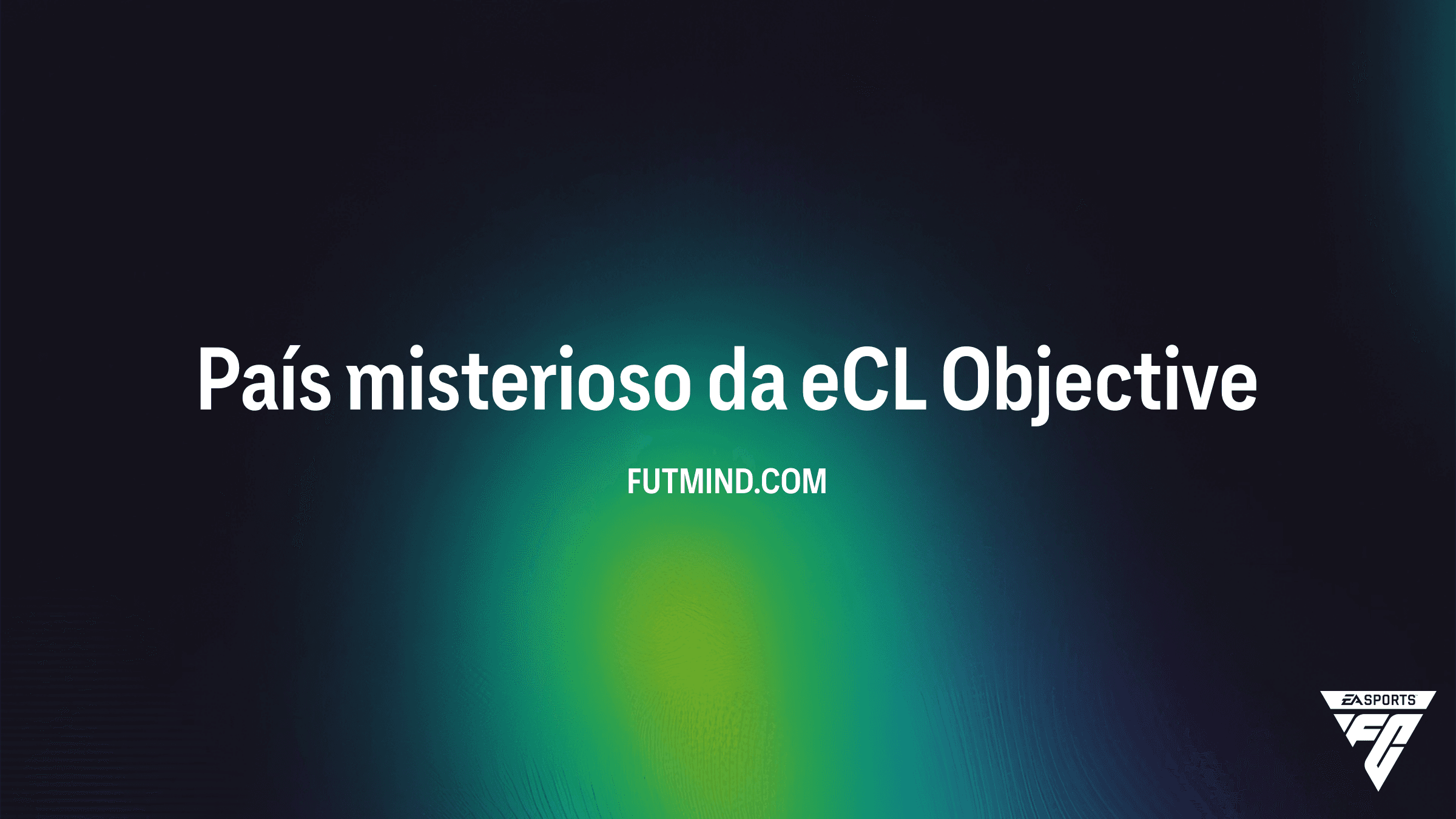 Como Completar o Objetivo País misterioso da eCL no FC 26
