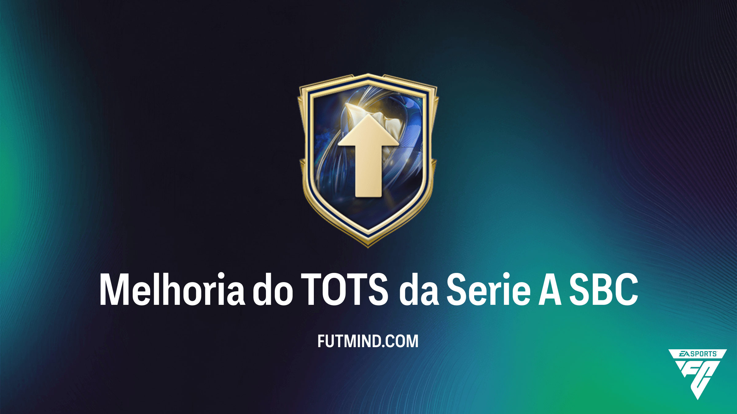SBC Melhoria do TOTS da Serie A: Como Completar e Vale a Pena?