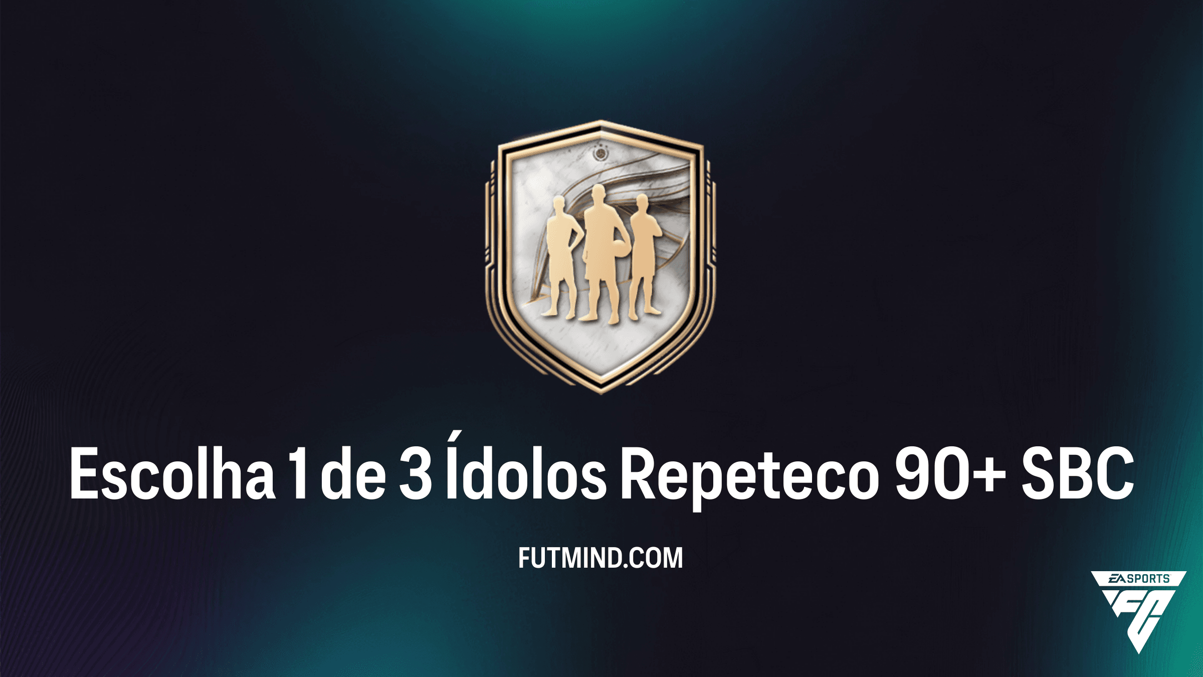 Como Completar o SBC Escolha 1 de 3 Ídolos Repeteco 90+ no FC 26