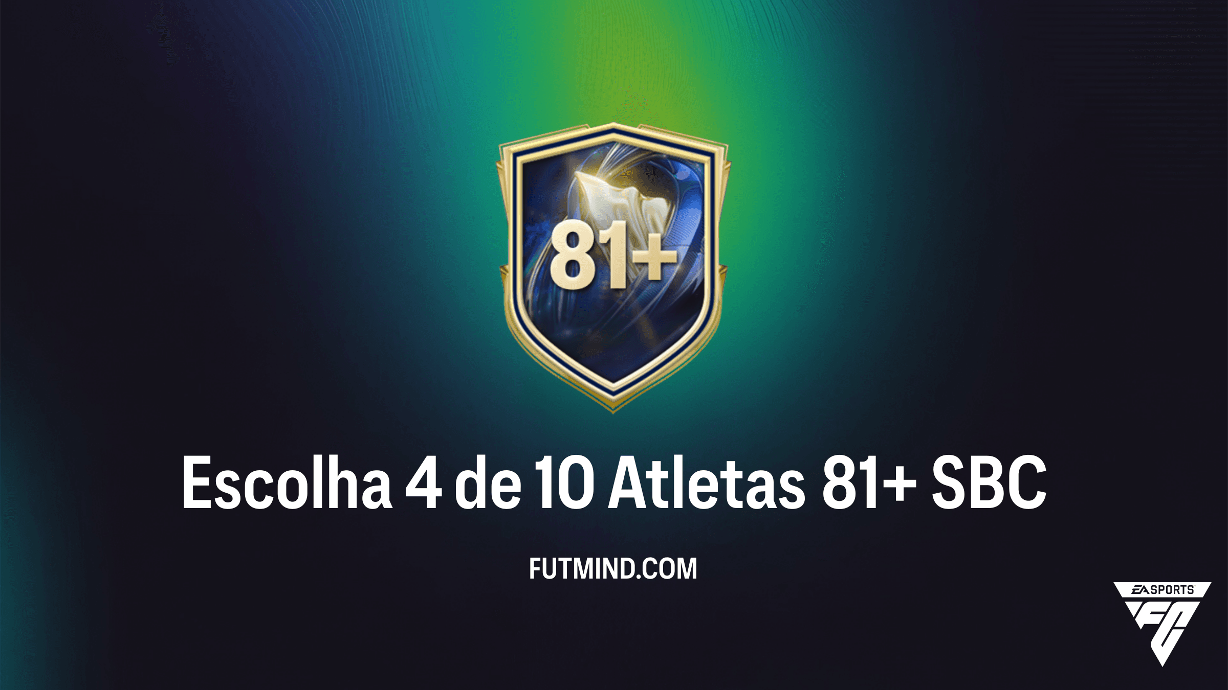 SBC Escolha 4 de 10 Atletas 81+: Guia Completo e Vale a Pena no FC 26?