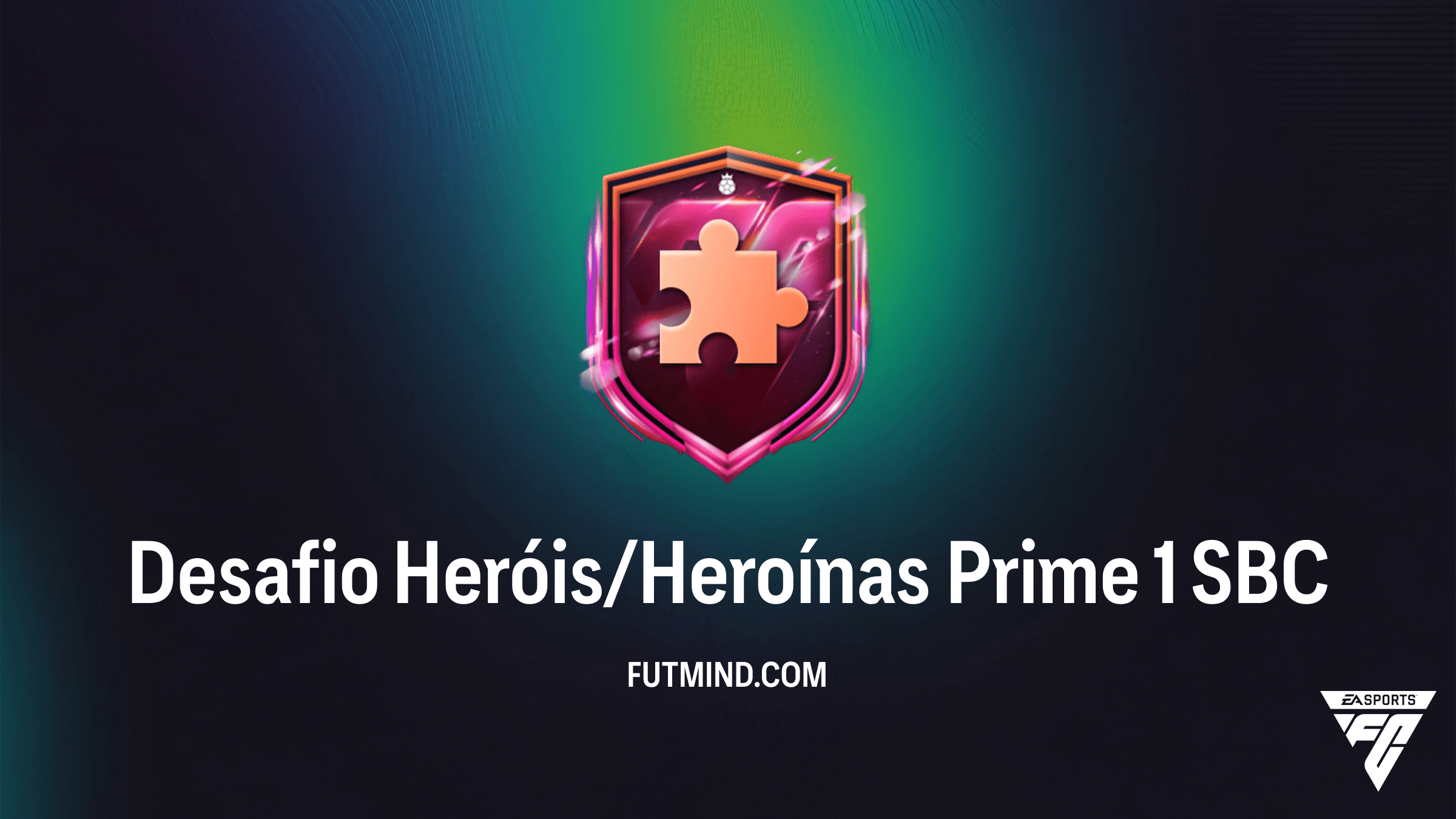 Como completar o SBC Desafio Heróis/Heroínas Prime 1 no FC 26
