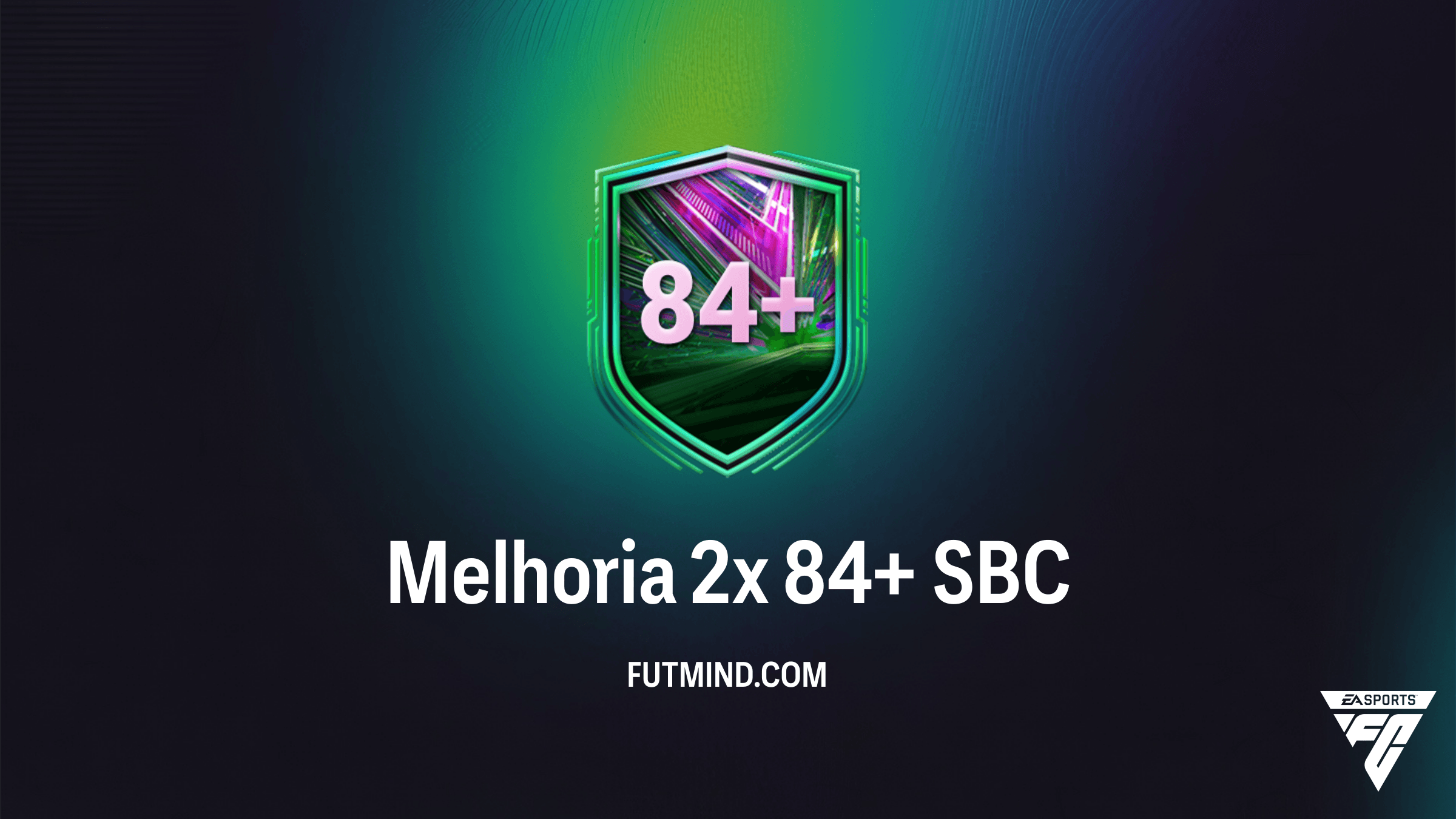 Como completar o SBC Melhoria 2x 84+ no FC 26: Guia Completo e Vale a Pena?
