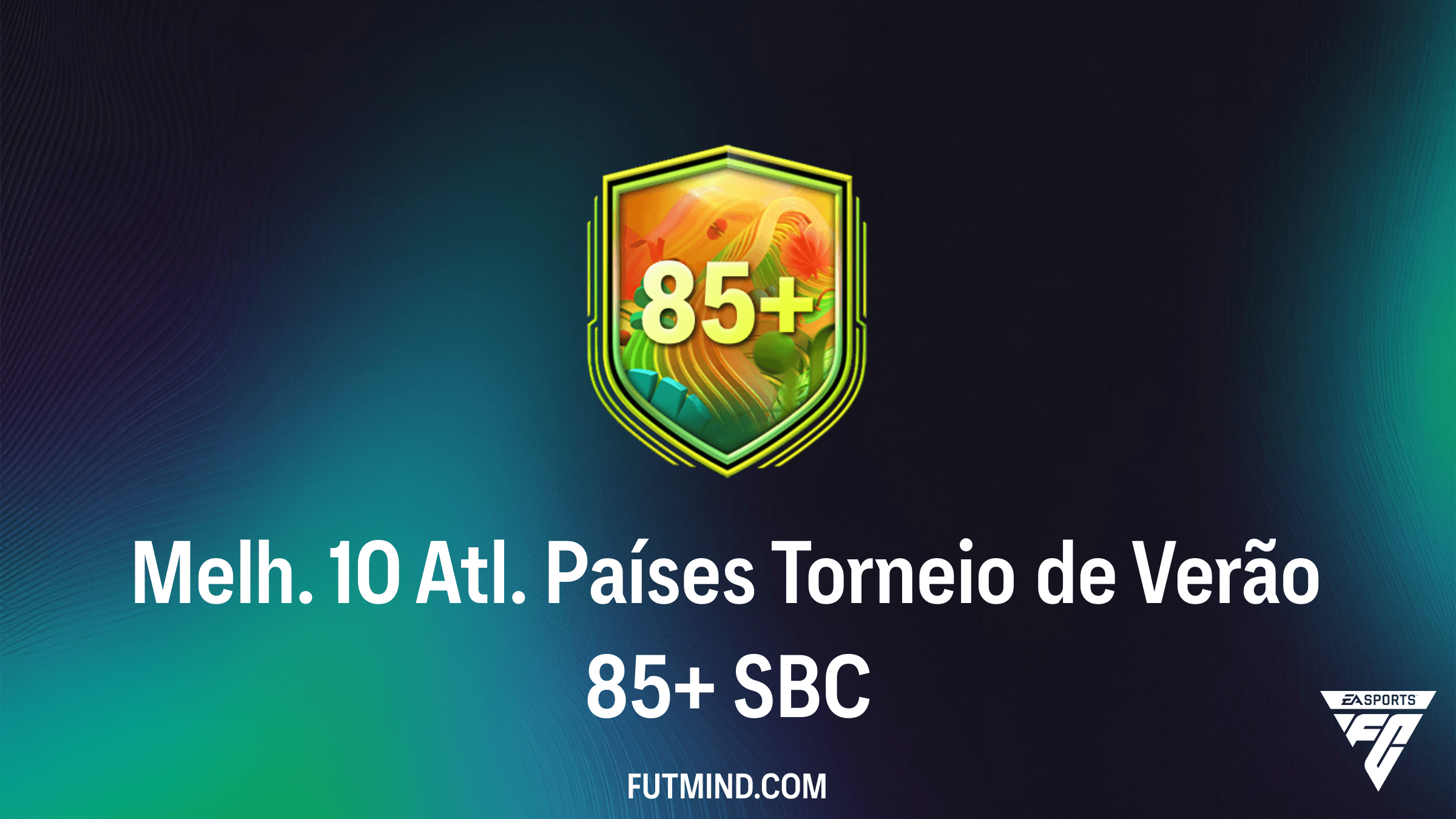 Como Completar o SBC Melh. 10 Atl. Países Torneio de Verão 85+ no FC 26