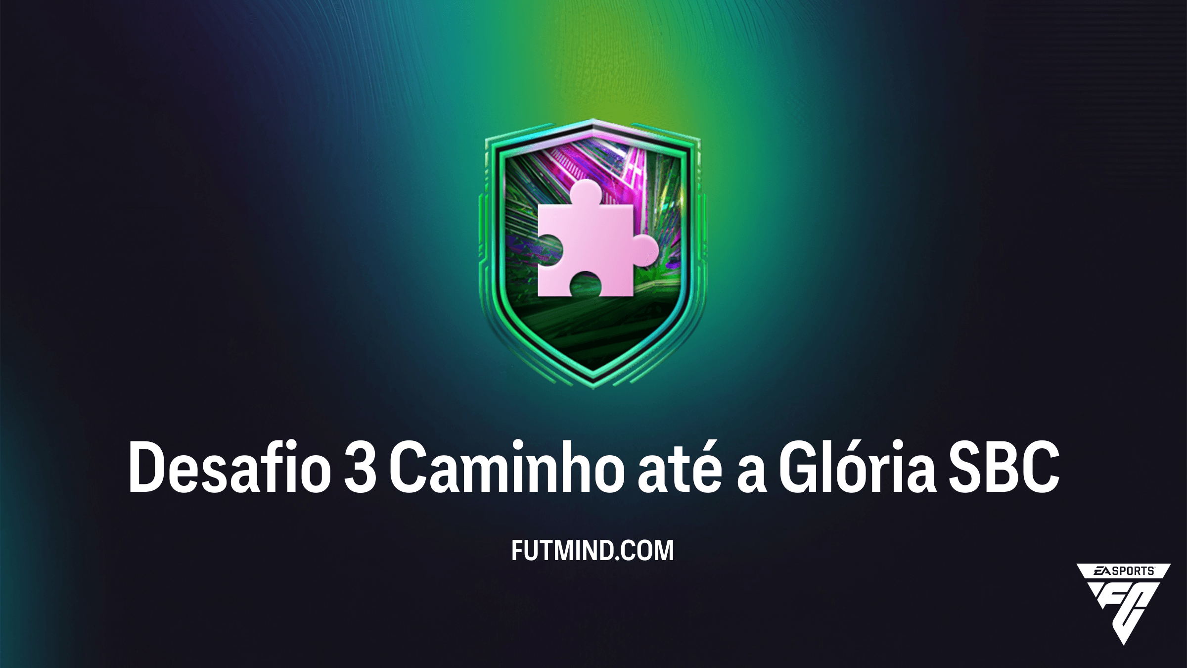 SBC Desafio 3 Caminho até a Glória no FC 26: Guia Completo e Solução