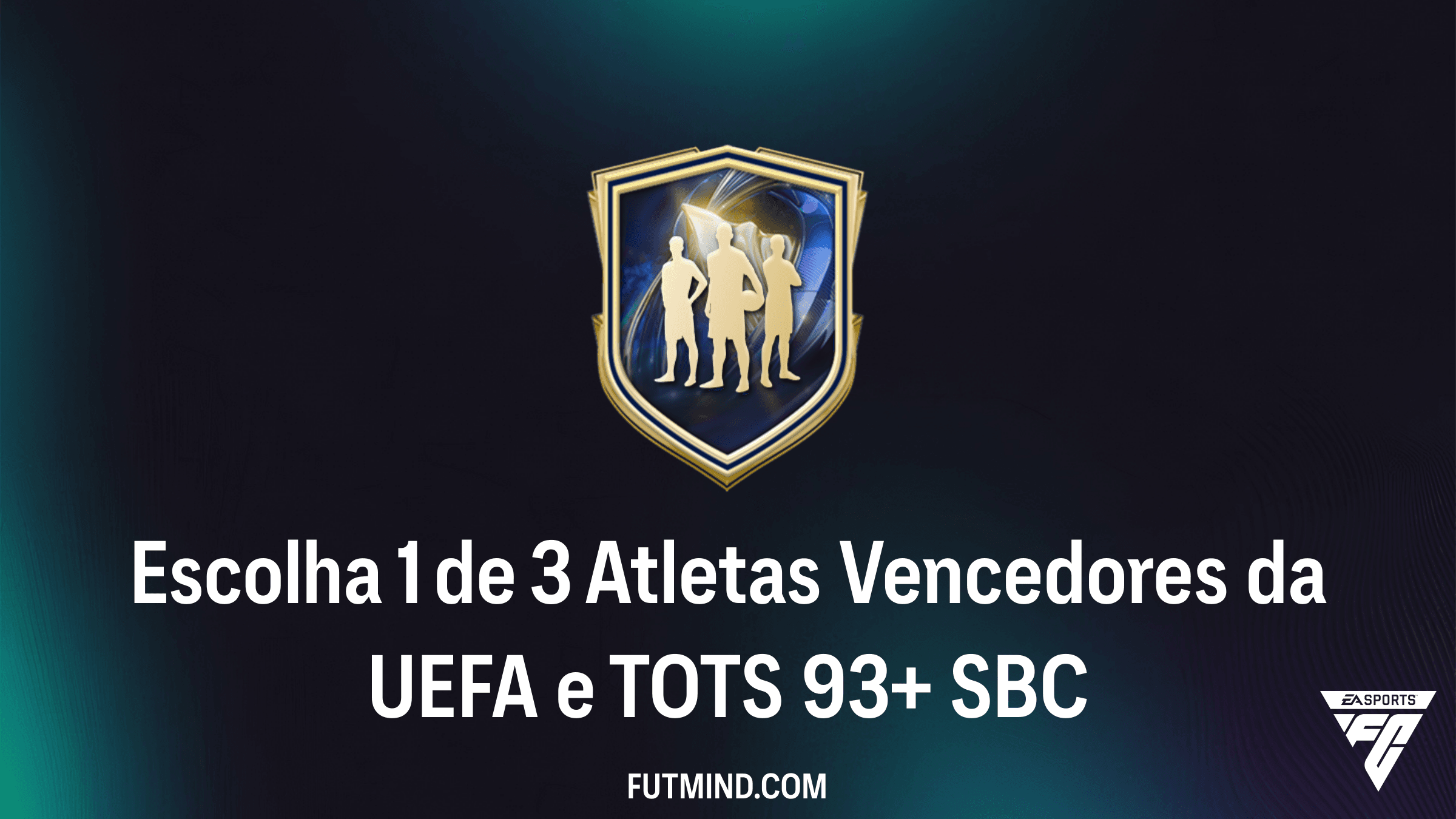 Guia do SBC Escolha 1 de 3 Atletas Vencedores da UEFA e TOTS 93+: Vale a Pena?