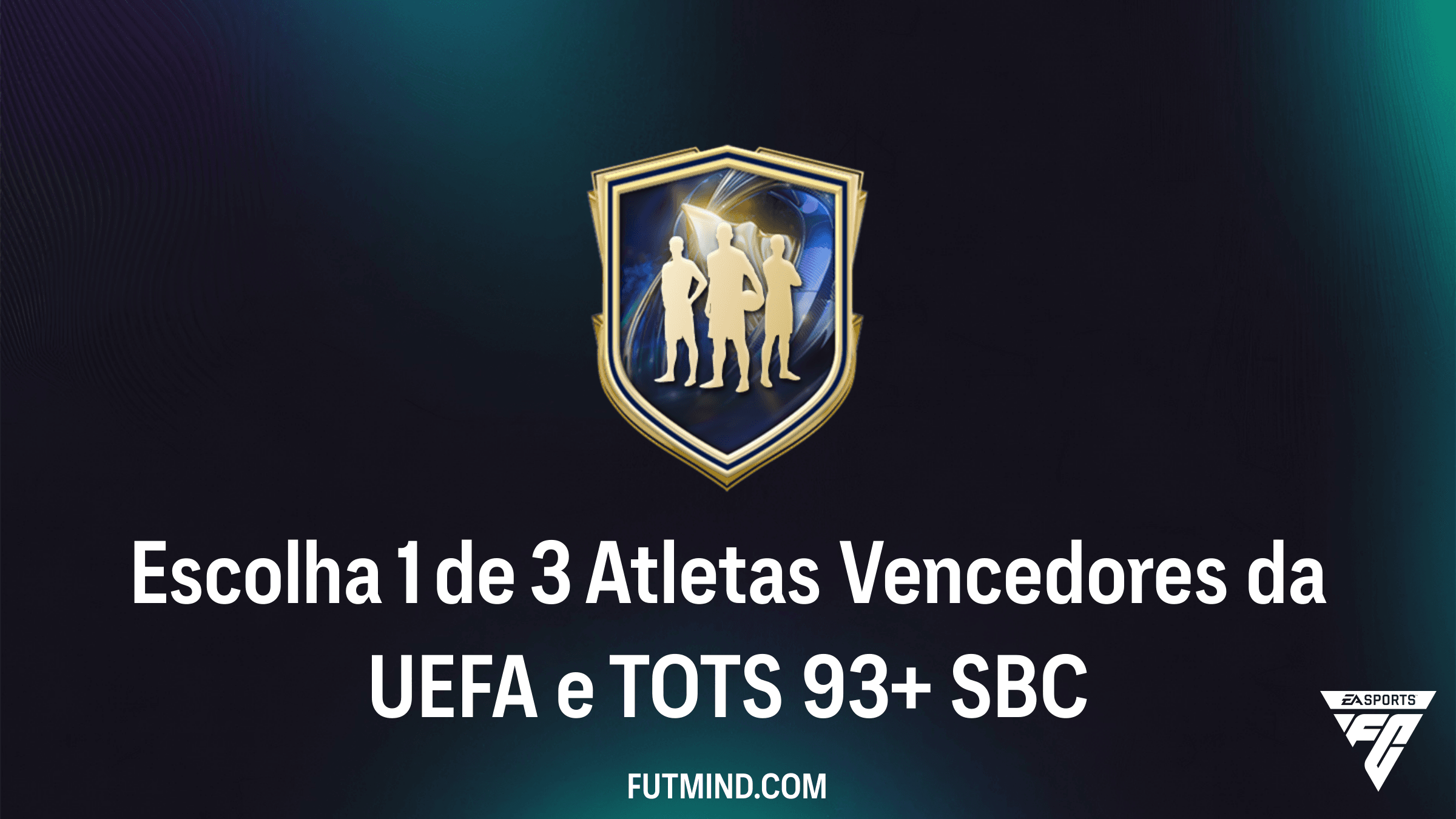 Como Completar o SBC Escolha 1 de 3 Atletas Vencedores da UEFA e TOTS 93+ no FC 26