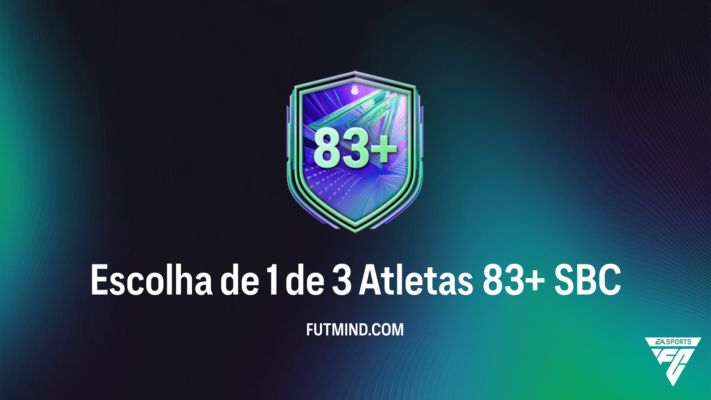 SBC Escolha de 1 de 3 Atletas 83+: Como Completar e Vale a Pena no FC 26?