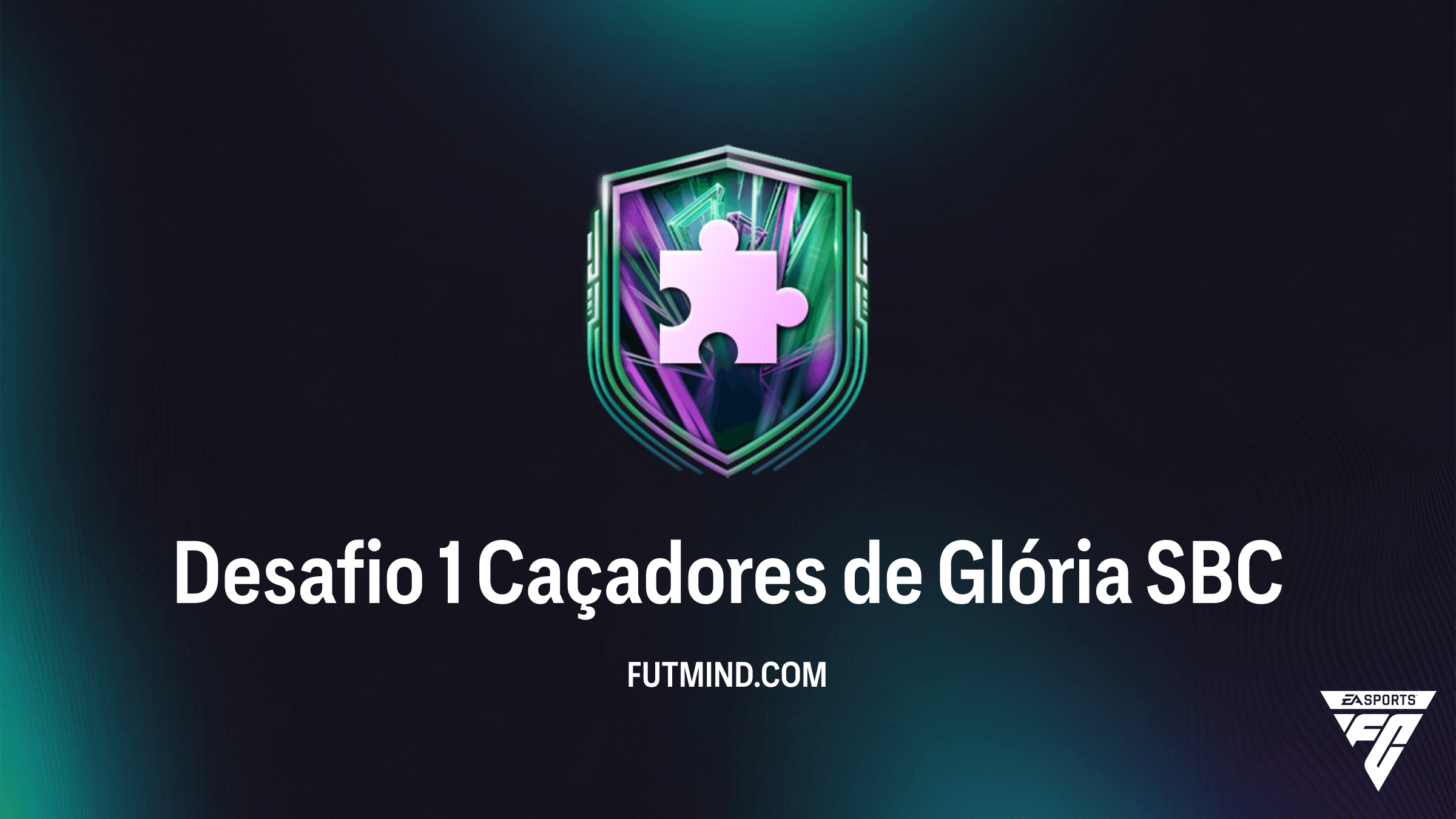 Como Completar o SBC Desafio 1 Caçadores de Glória no FC 26: Guia Completo