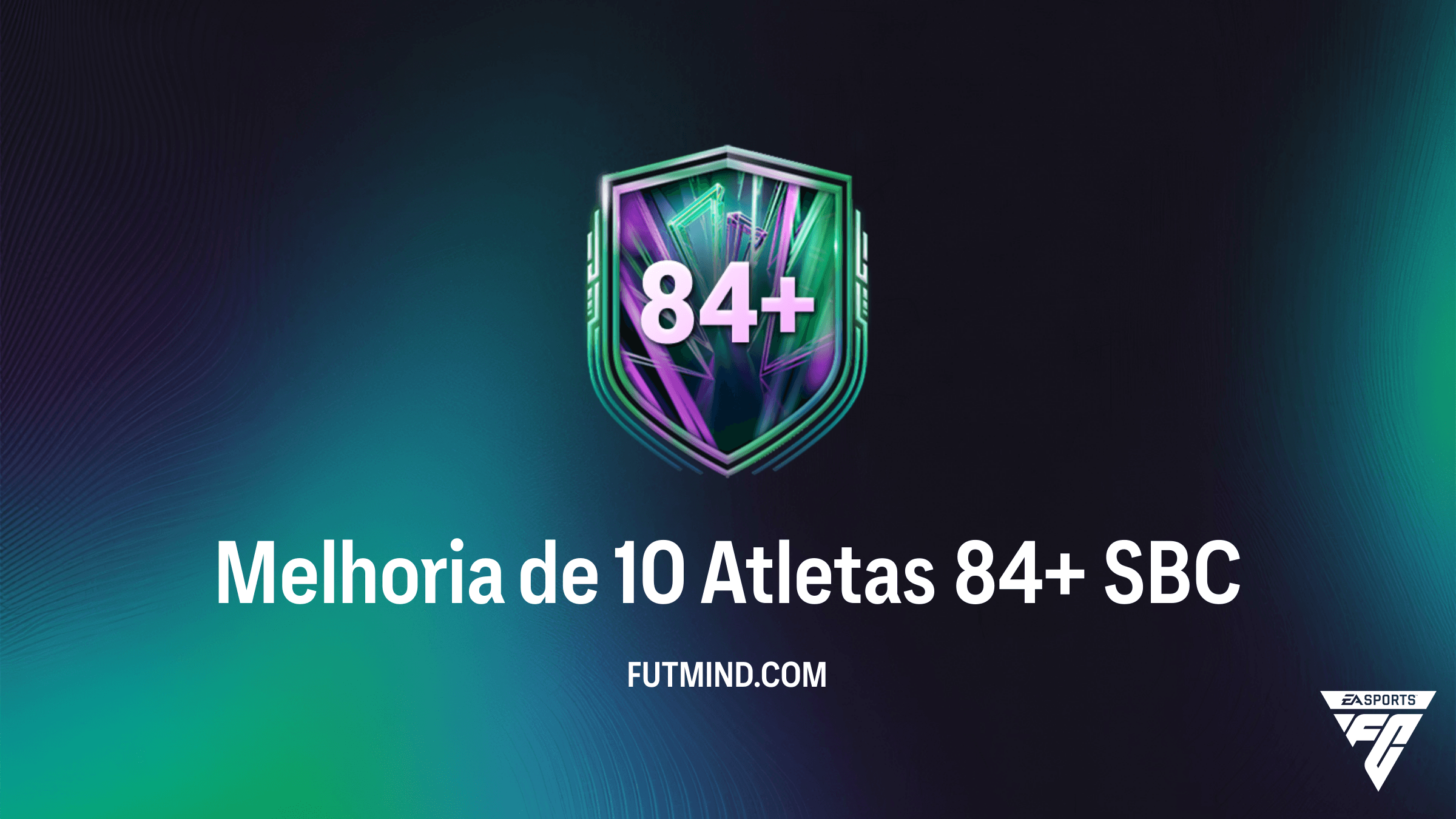 SBC Melhoria de 10 Atletas 84+: Como completar e vale a pena no FC 26?