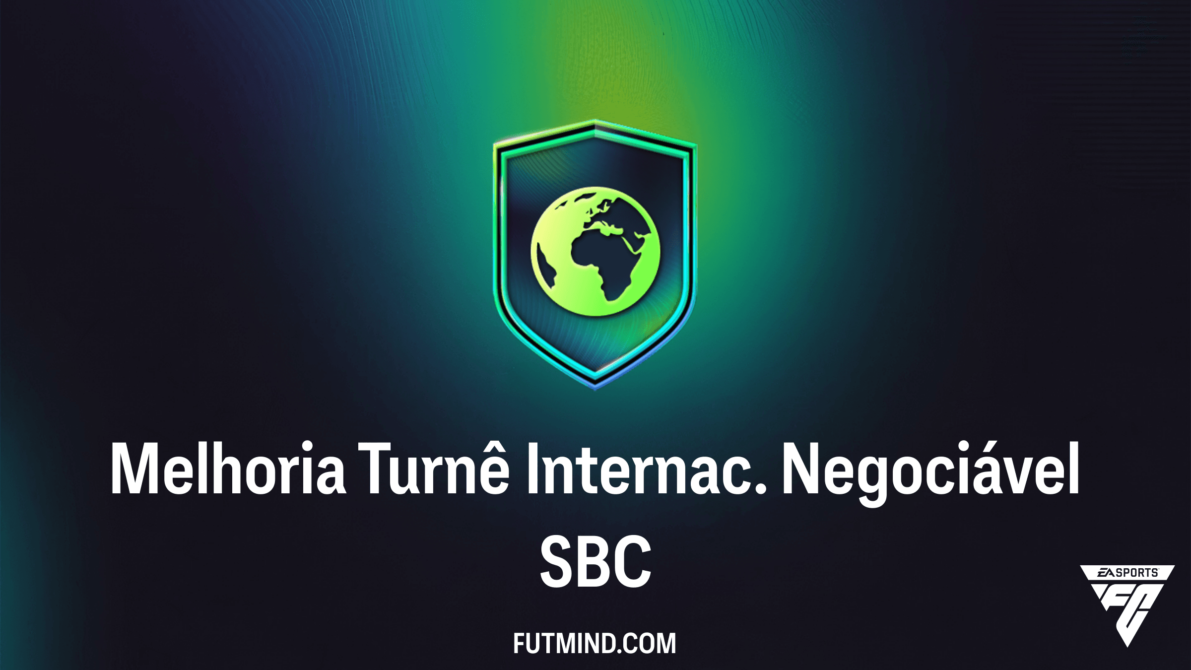 SBC Melhoria Turnê Internac. Negociável no FC 26: Guia de Solução e Recompensas