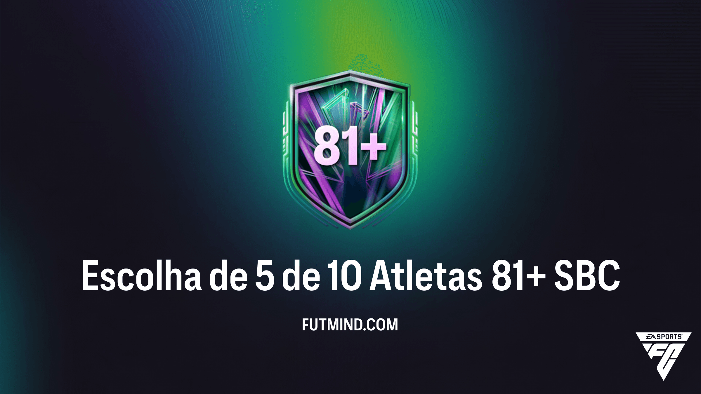 Guia Completo do SBC Escolha de 5 de 10 Atletas 81+ no FC 26: Vale a Pena?