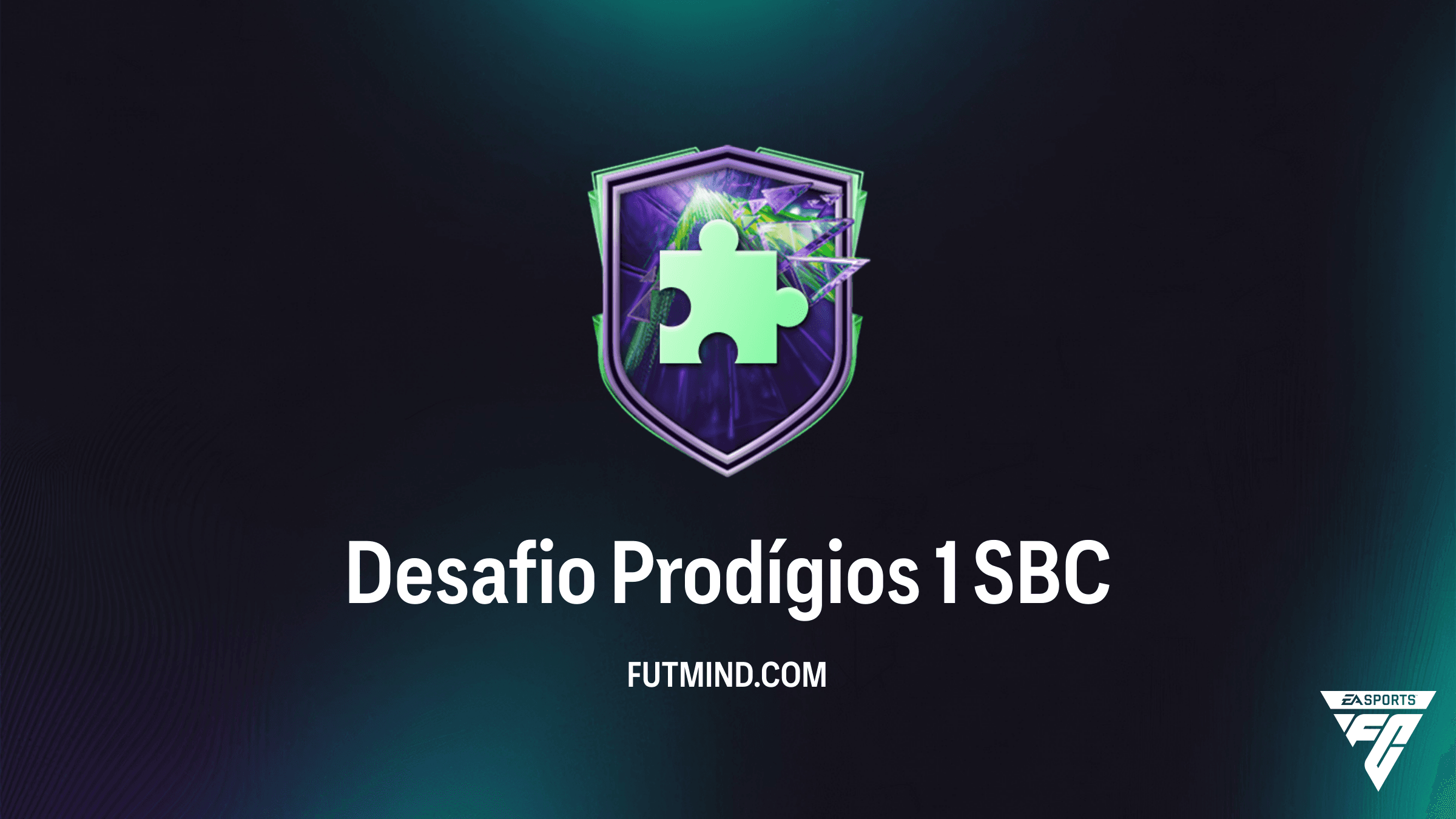 SBC Desafio Prodígios 1 no FC 26: Como Completar e Análise de Valor