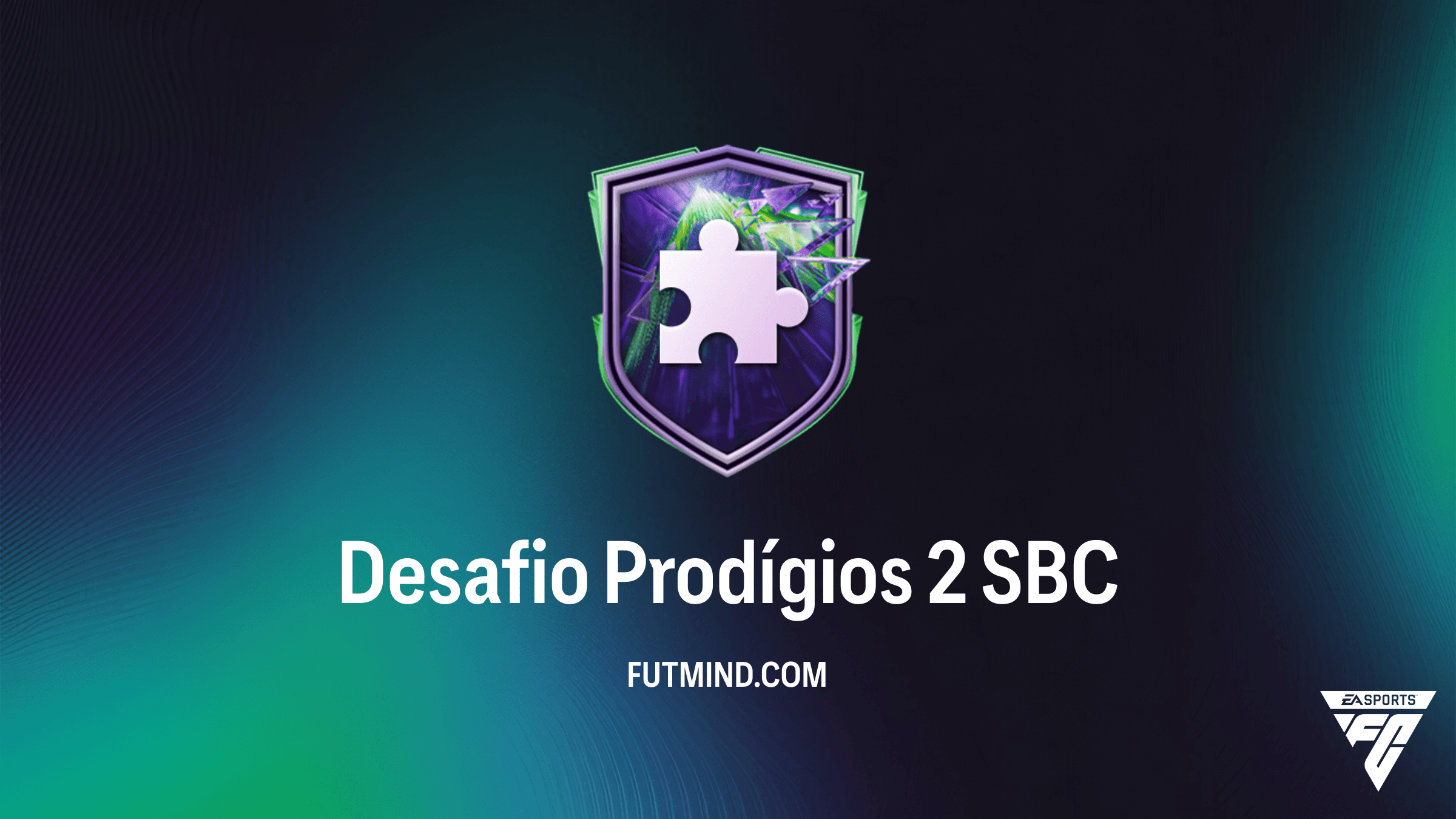 Como Completar o SBC Desafio Prodígios 2 no FC 26: Vale a Pena?