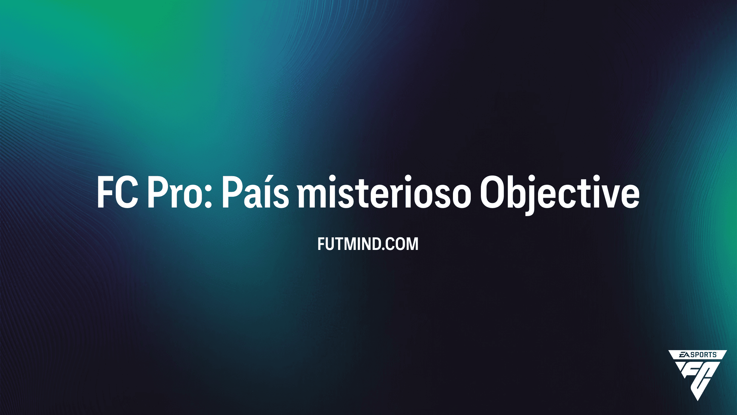 Como completar o Objetivo FC Pro: País misterioso no FC 26