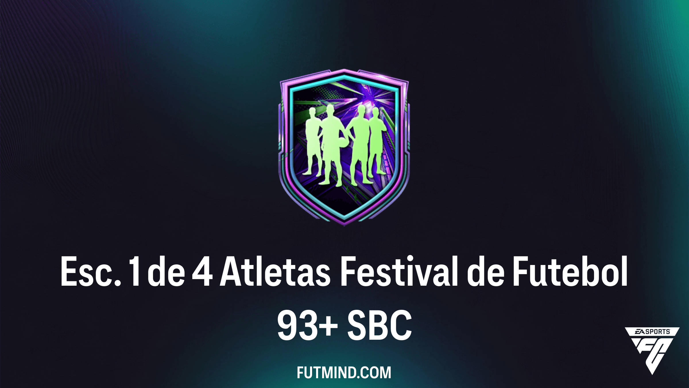 Como Completar o SBC Esc. 1 de 4 Atletas Festival de Futebol 93+ no FC 26