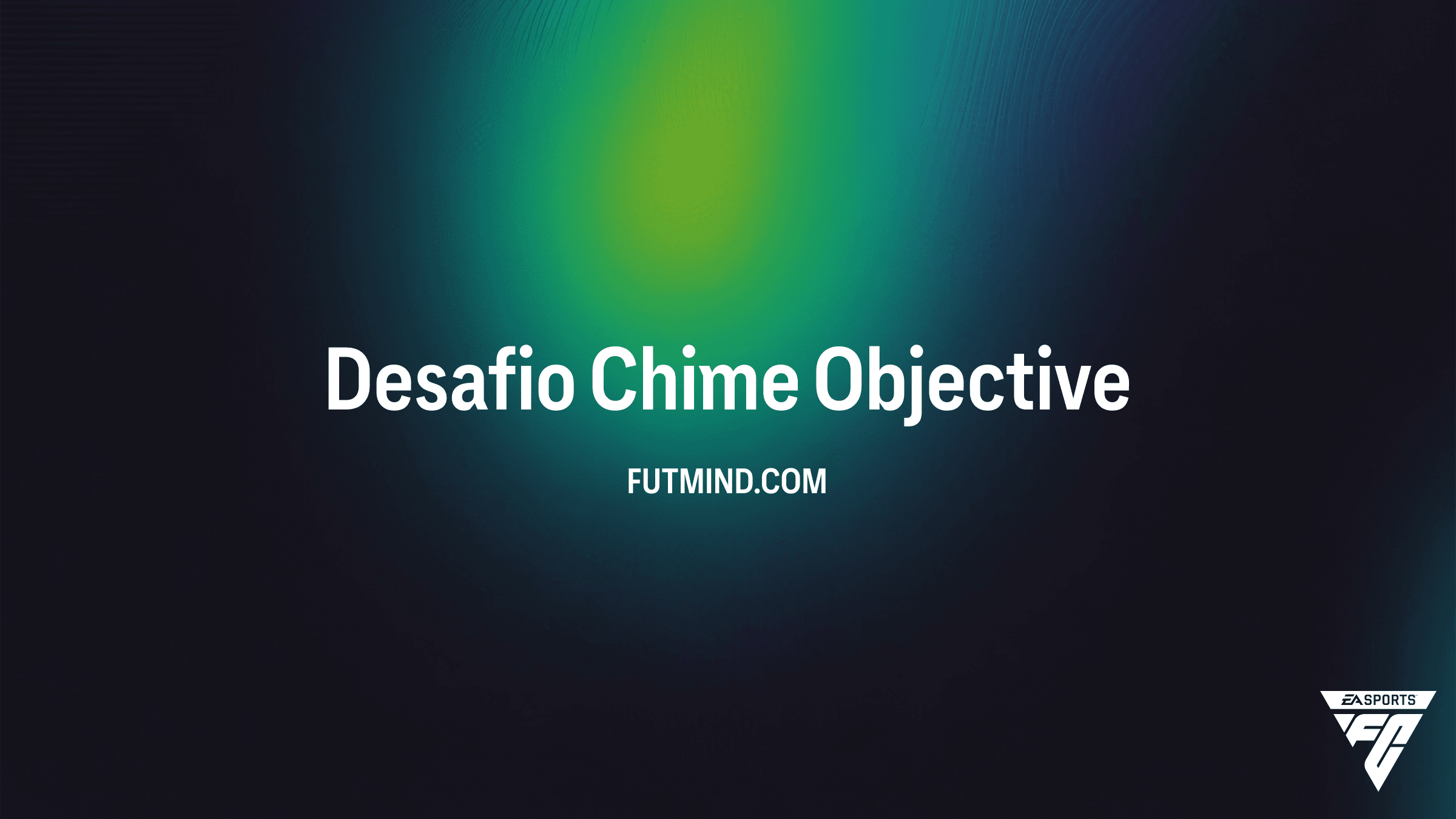 Como Completar o Desafio Chime no FC 26: Guia de Objetivos e Recompensas
