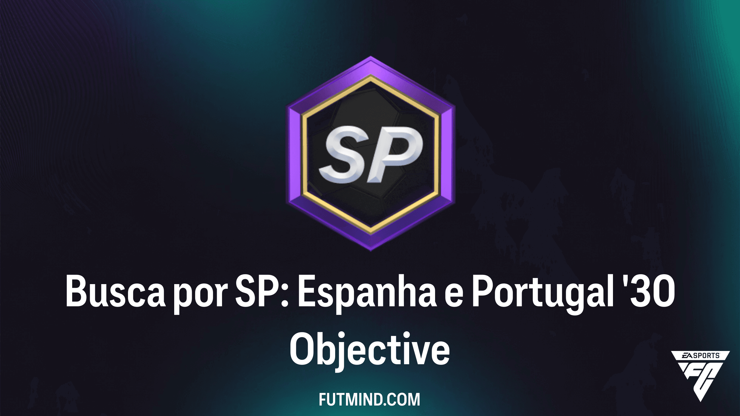 Guia do Objetivo Busca por SP: Espanha e Portugal '30 no FC 26