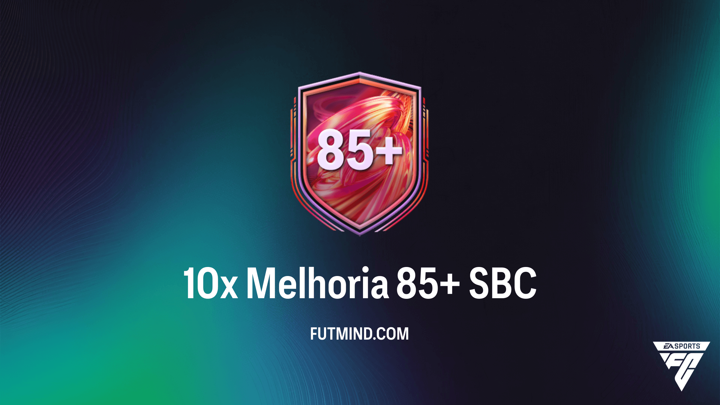 SBC 10x Melhoria 85+: Como completar e vale a pena no FC 26?