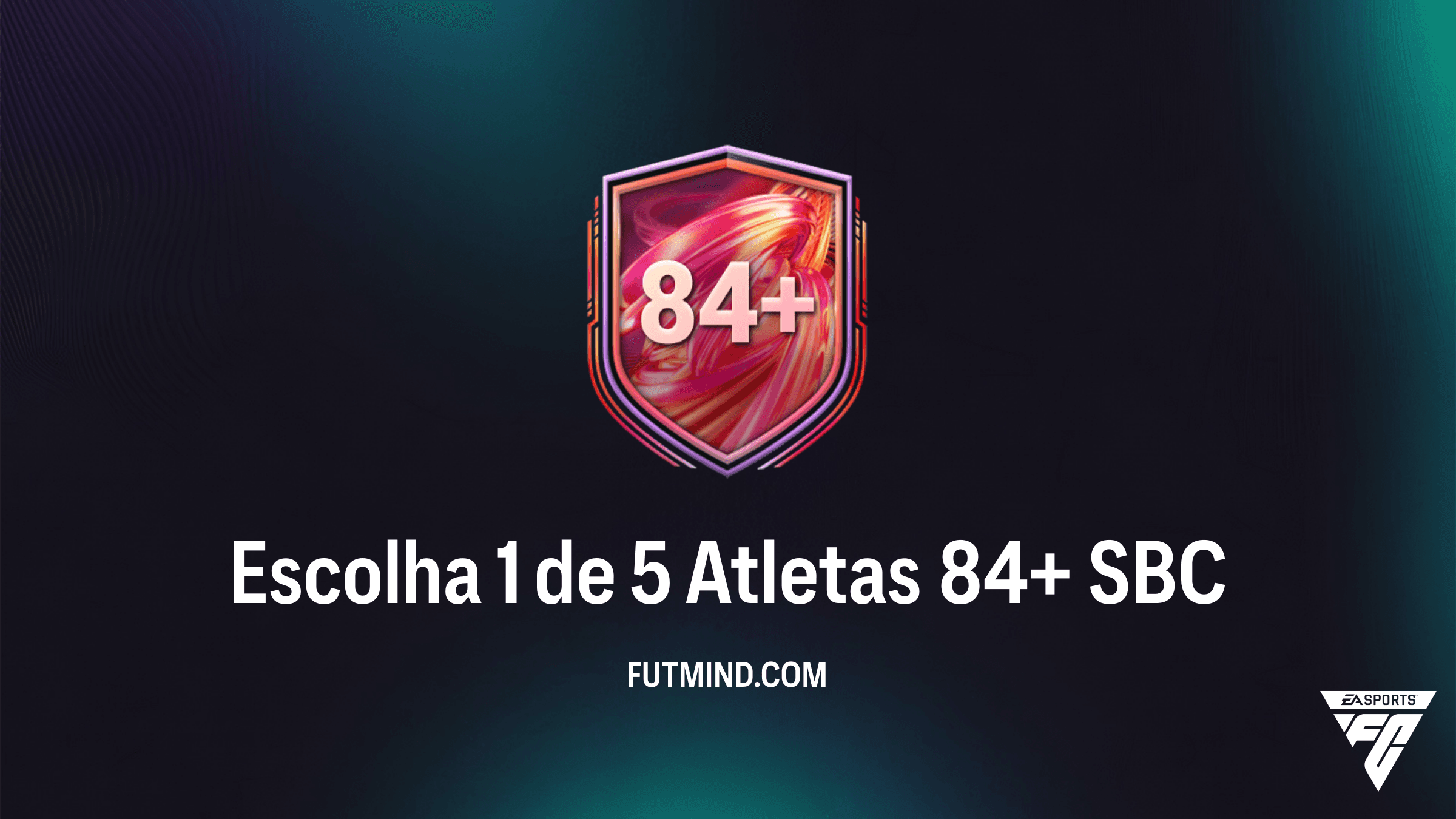 Como completar o SBC Escolha 1 de 5 Atletas 84+ no FC 26: Guia e Análise
