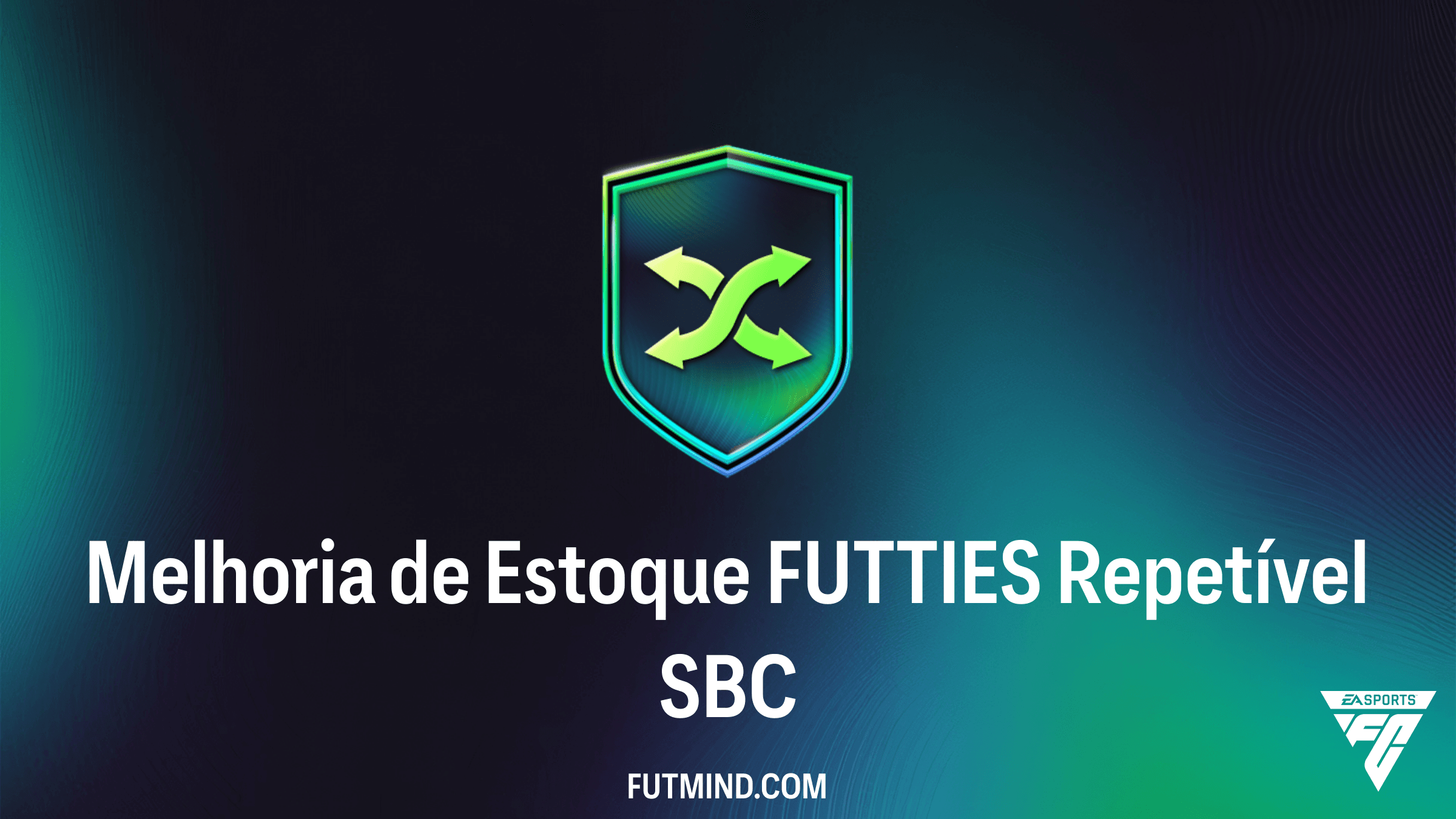 Como completar o SBC Melhoria de Estoque FUTTIES Repetível no FC 26