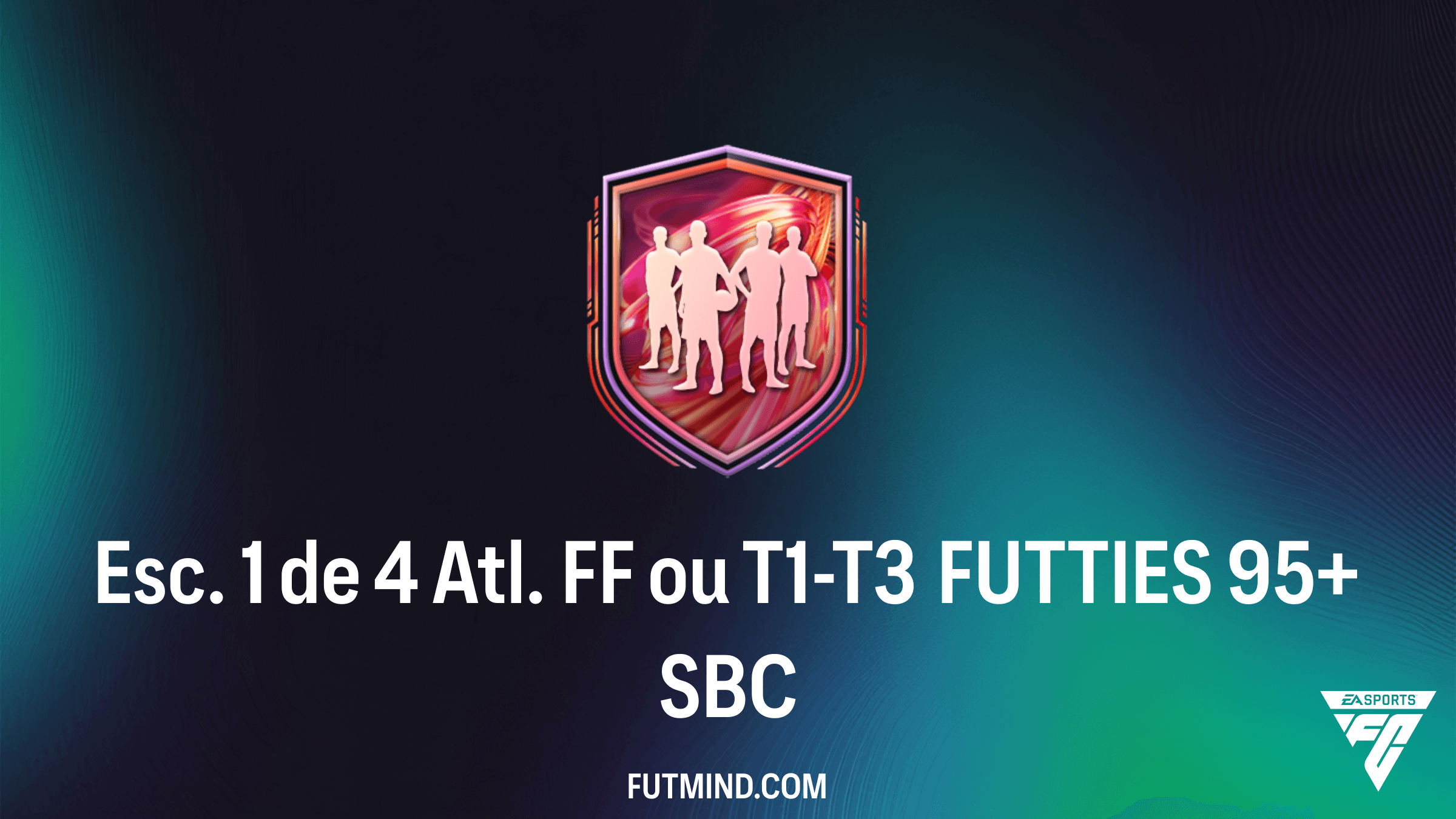 Como completar o SBC Esc. 1 de 4 Atl. FF ou T1-T3 FUTTIES 95+ no FC 26