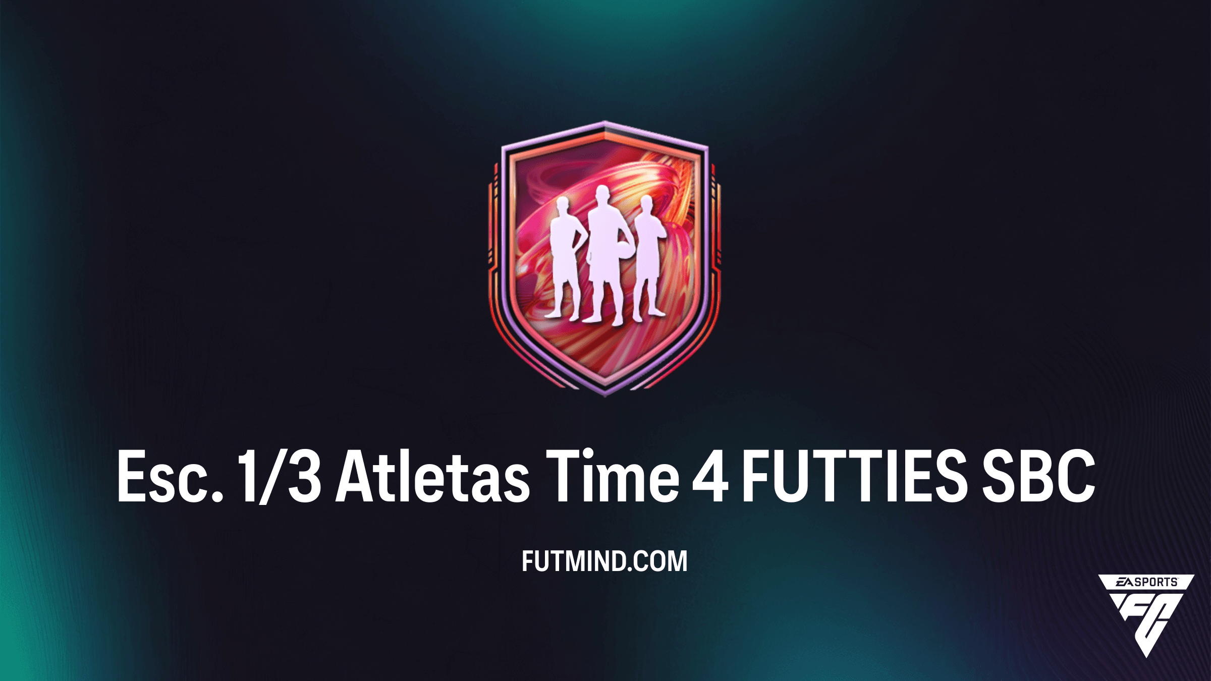 Guia do SBC Esc. 1/3 Atletas Time 4 FUTTIES: Vale a Pena no FC 26?