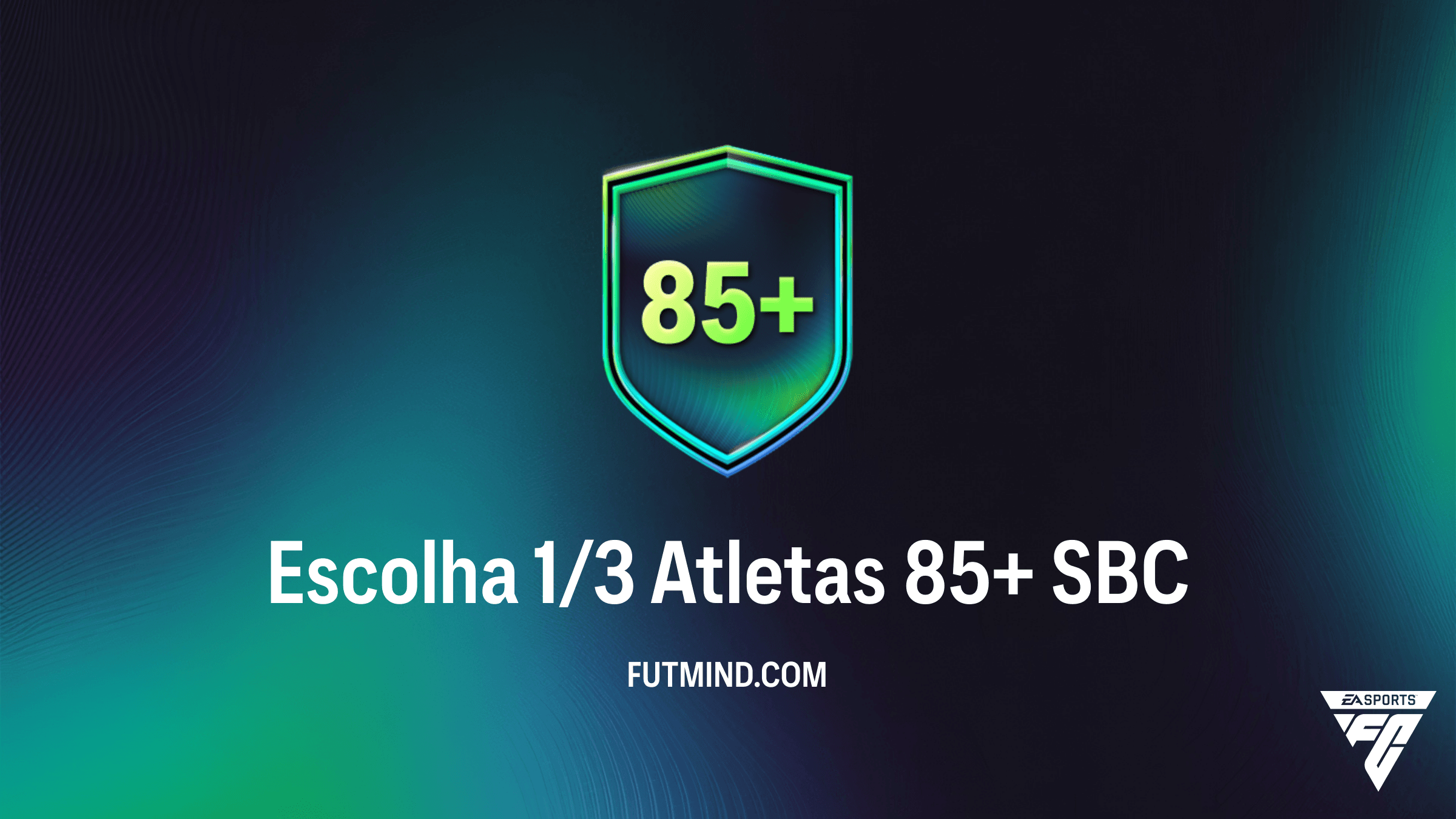 Como completar o SBC Escolha 1/3 Atletas 85+ no FC 26: Vale a pena?
