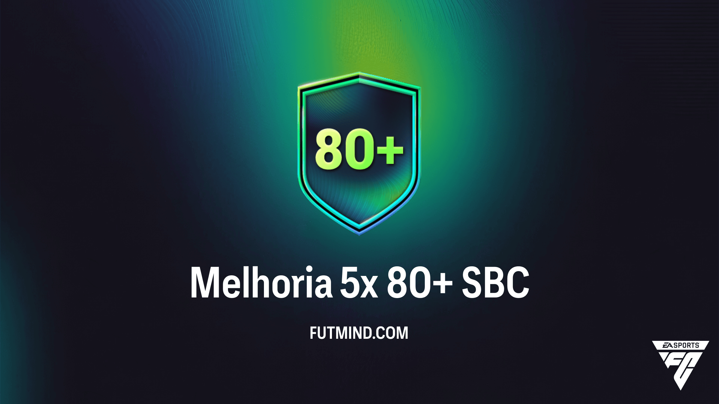 Guia do SBC Melhoria 5x 80+ no FC 26: Vale a pena completar?