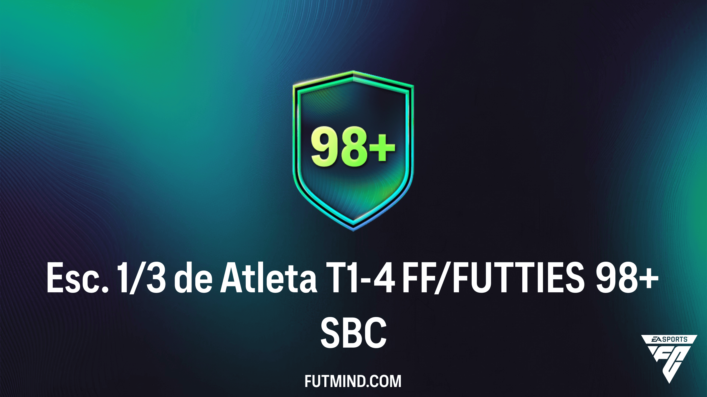 SBC Esc. 1/3 de Atleta T1-4 FF/FUTTIES 98+: Guia Completo e Vale a Pena?