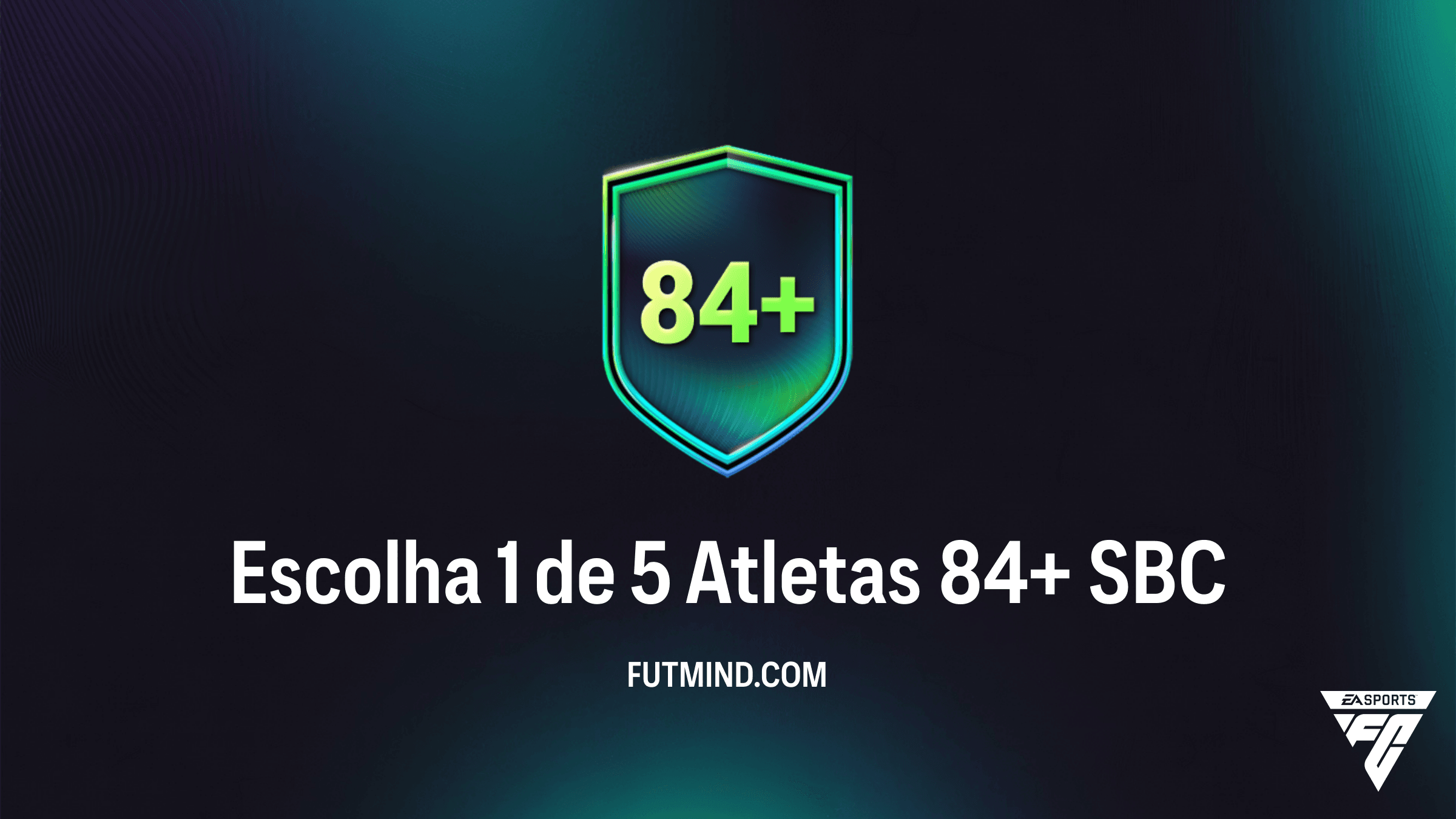 Como Completar o SBC Escolha 1 de 5 Atletas 84+ no FC 26: Guia Completo e Vale a Pena?