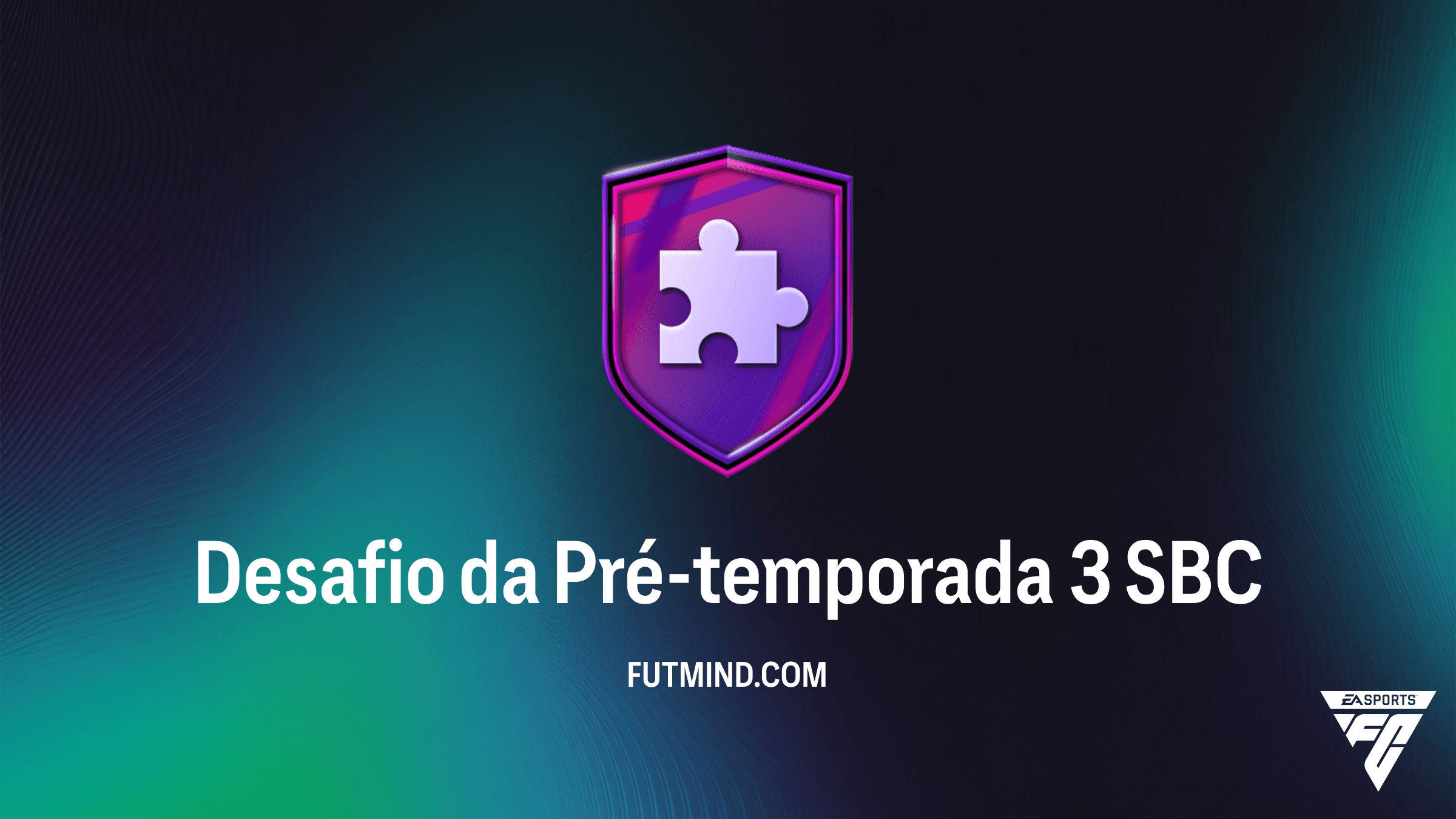 Guia do SBC Desafio da Pré-temporada 3 no FC 26: Recompensas e Vale a Pena?