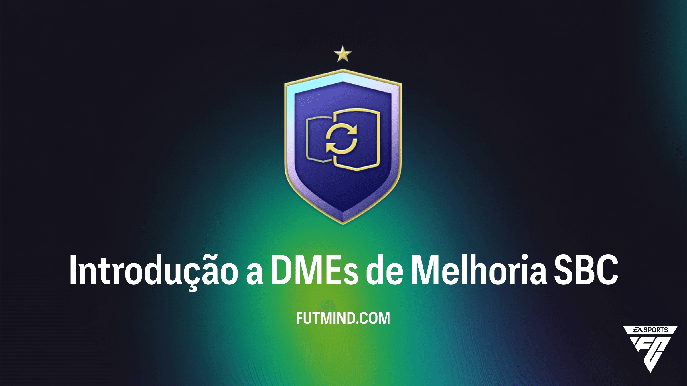 Como completar o SBC Introdução a DMEs de Melhoria no FC 26: Guia e Recompensas