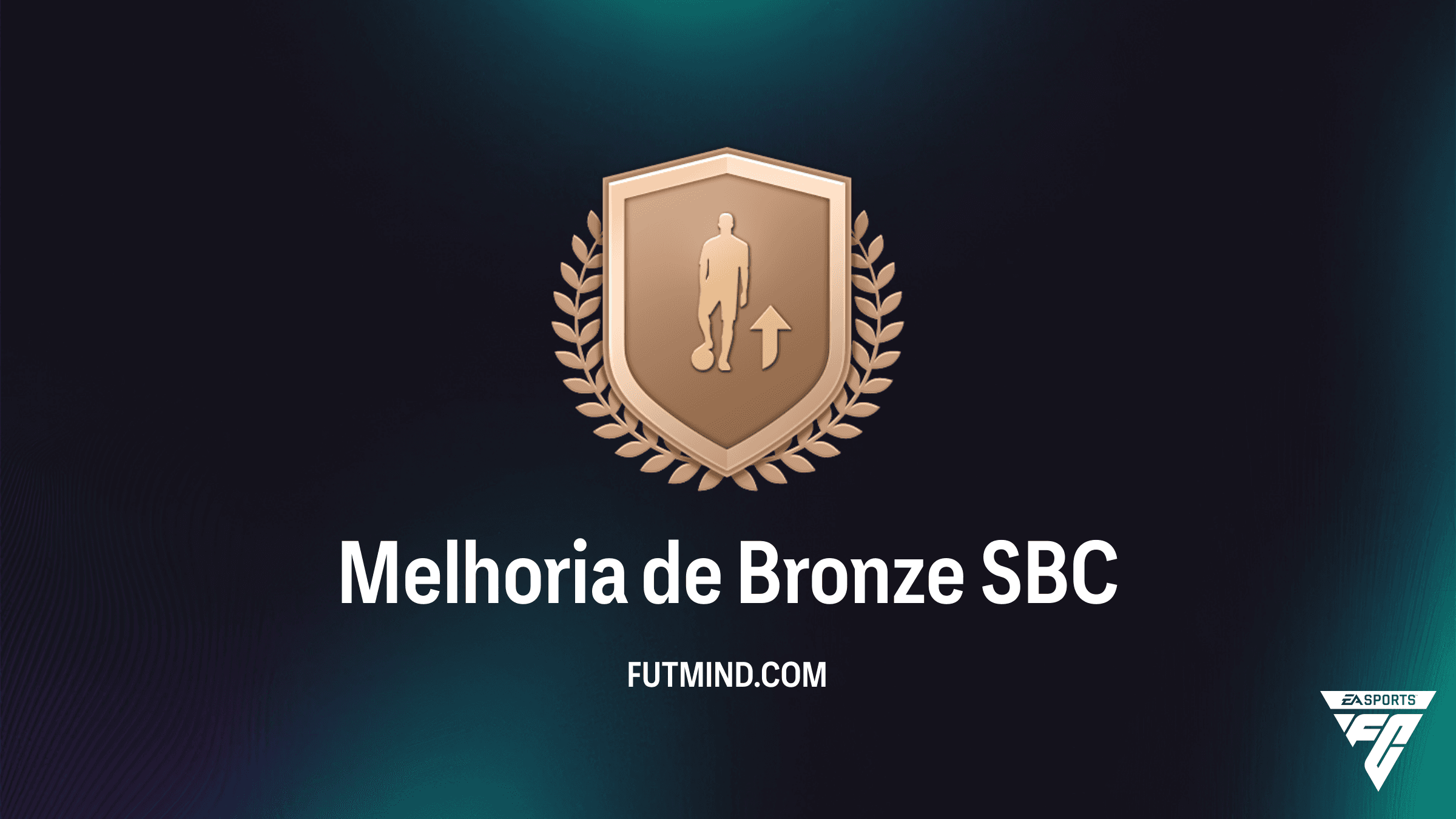 SBC Melhoria de Bronze no FC 26: Como Completar e Vale a Pena?