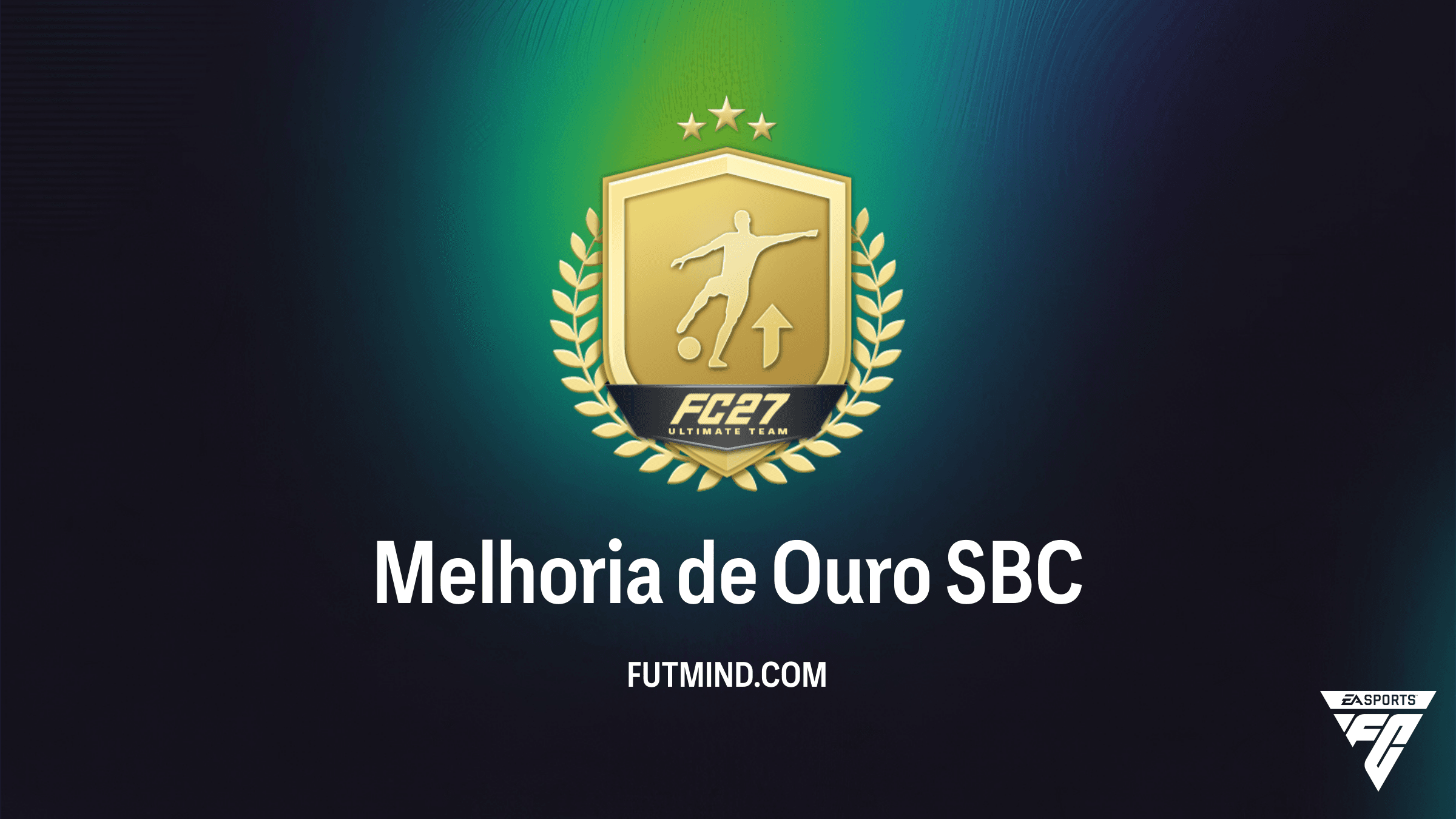 SBC Melhoria de Ouro no FC 26: Como Completar e Vale a Pena?