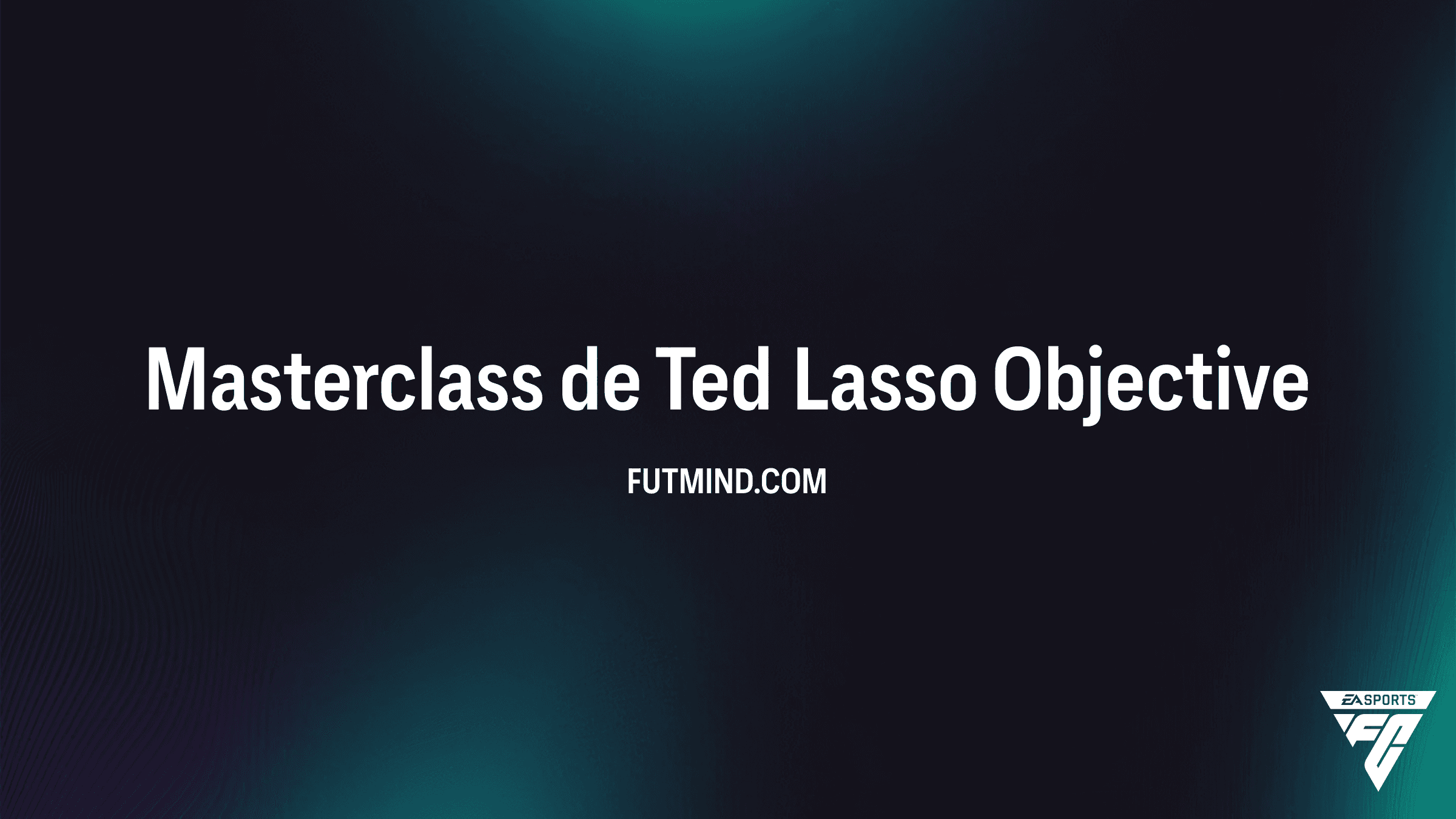 Como Completar o SBC Masterclass de Ted Lasso no FC 26