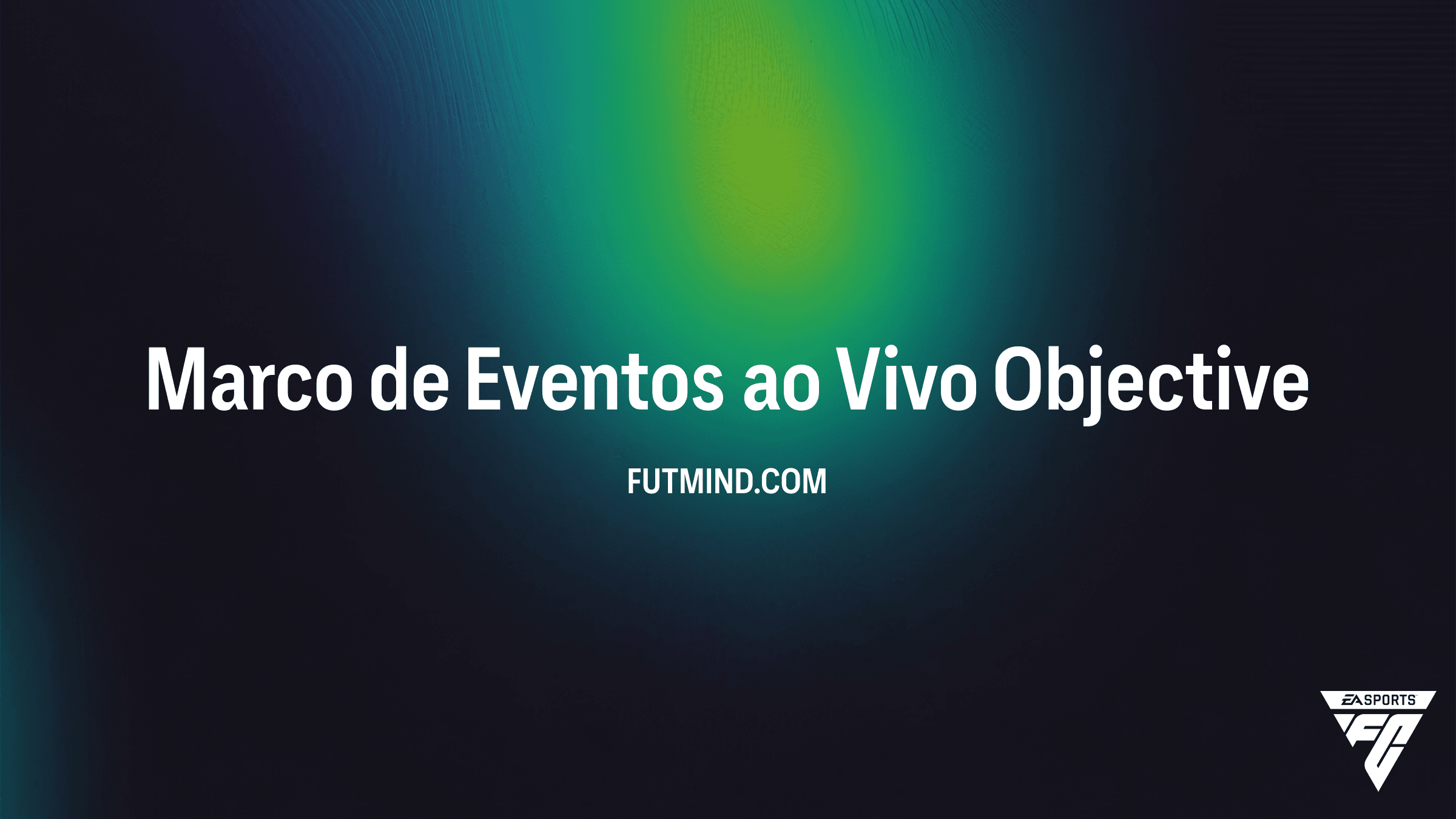 Guia Completo: Como Completar o Objetivo Marco de Eventos ao Vivo no FC 26
