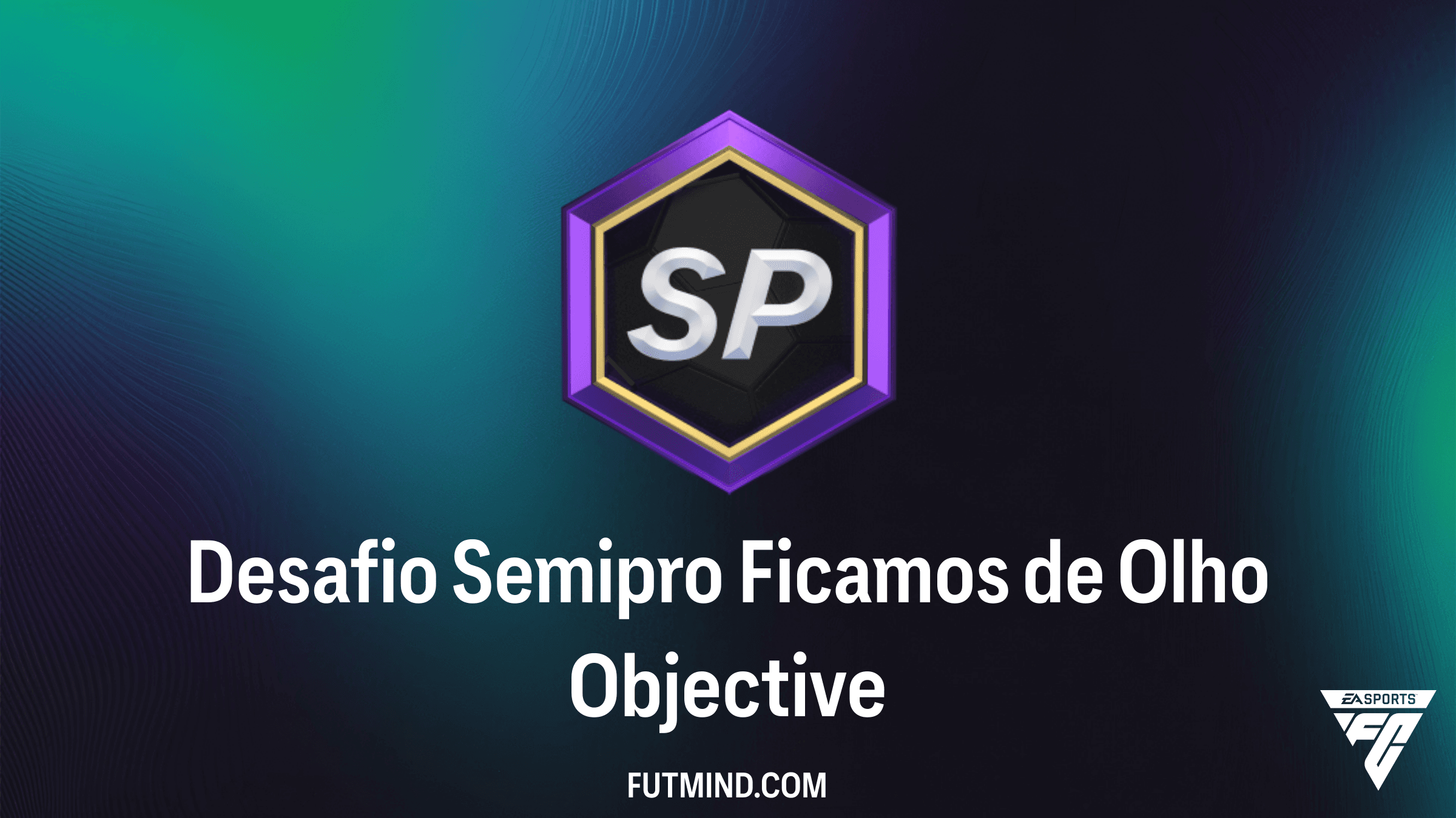 Como Completar o Desafio Semipro Ficamos de Olho no FC 26 Ultimate Team