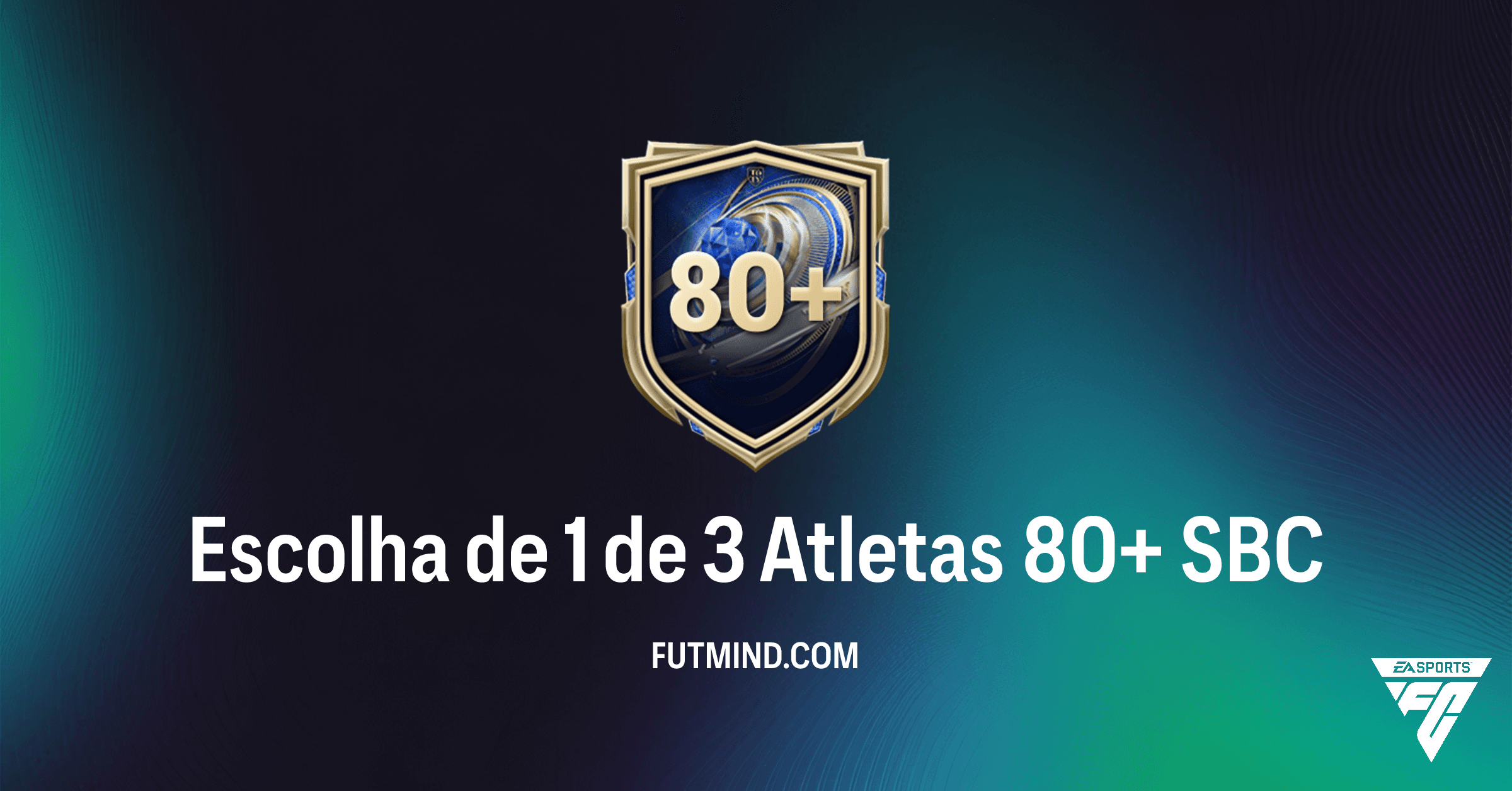 Guia Completo: Escolha de 1 de 3 Atletas 80+ SBC no FC 26 Ultimate Team