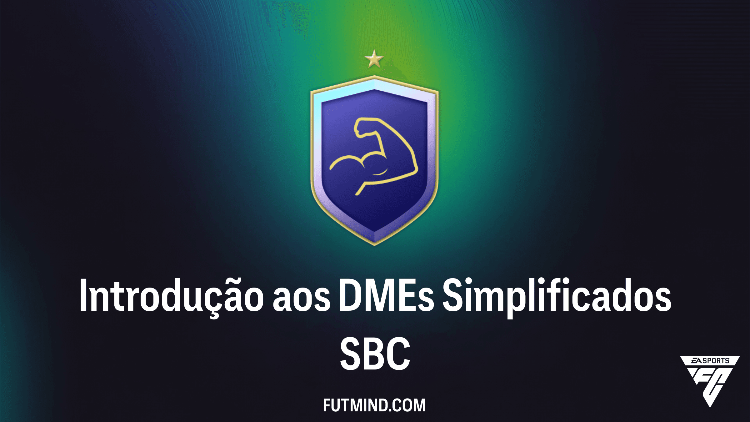 Guia Completo: SBC Introdução aos DMEs Simplificados no FC 27