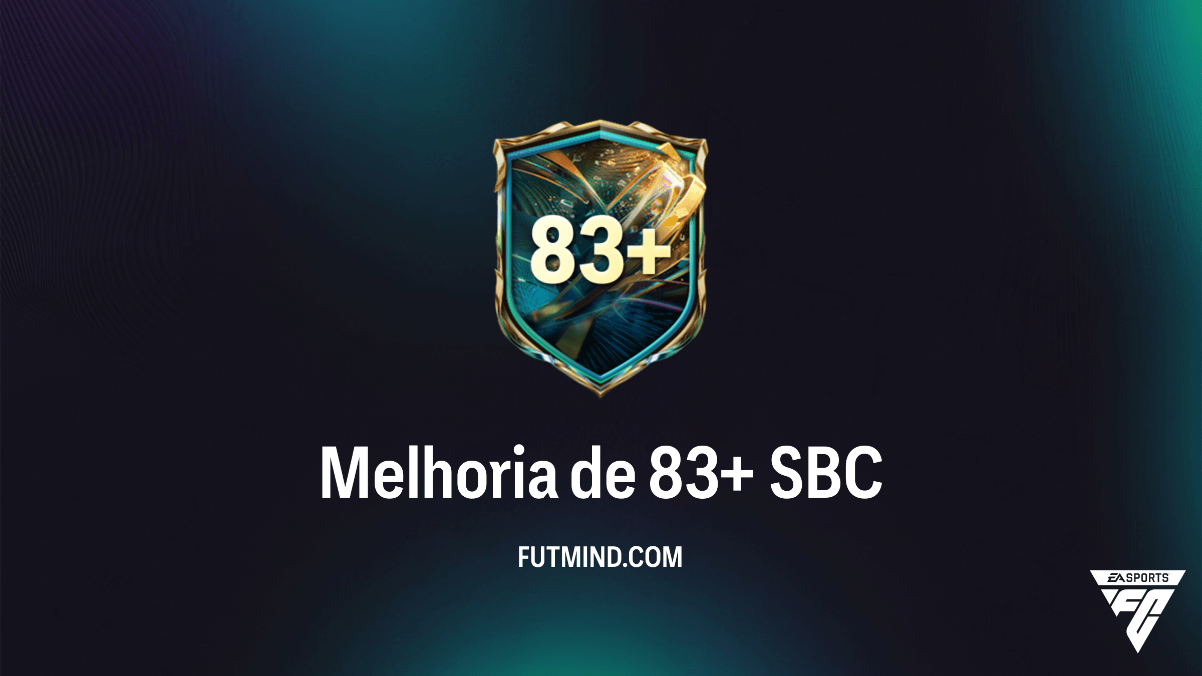 Guia do SBC Melhoria de 83+ no FC 27: Entenda o Novo Sistema de Score
