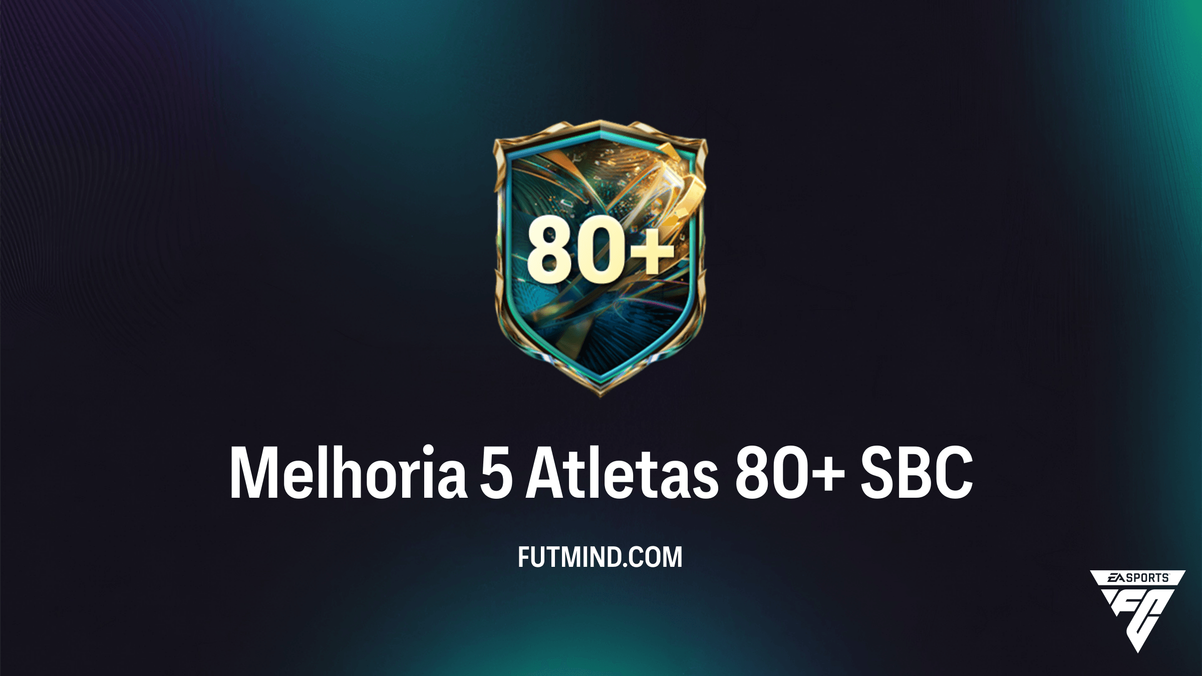 Melhoria 5 Atletas 80+: Guia do SBC Baseado em Pontuação no FC 27