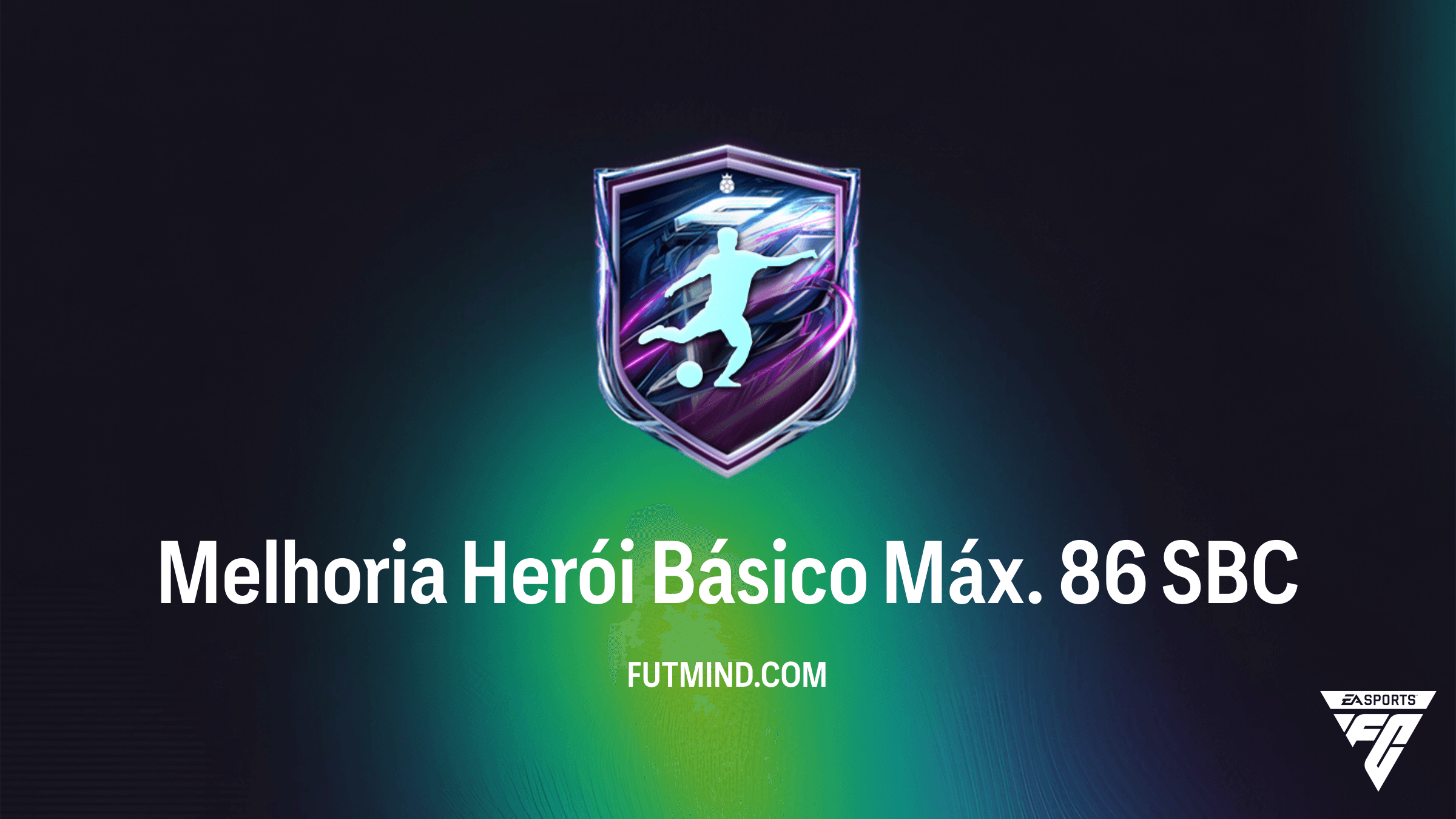 Melhoria Herói Básico Máx. 86 SBC no FC 27: Guia de Pontuação, Custos e Recompensas
