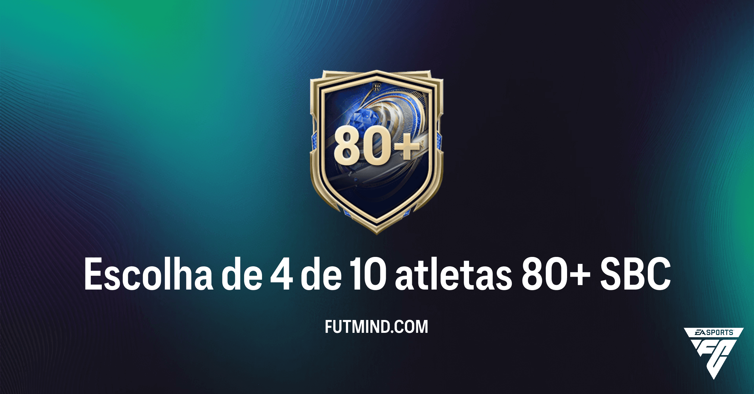 FC 26: Analisando o SBC Escolha de 4 de 10 Atletas 80+ – Vale a Pena no Ultimate Team?