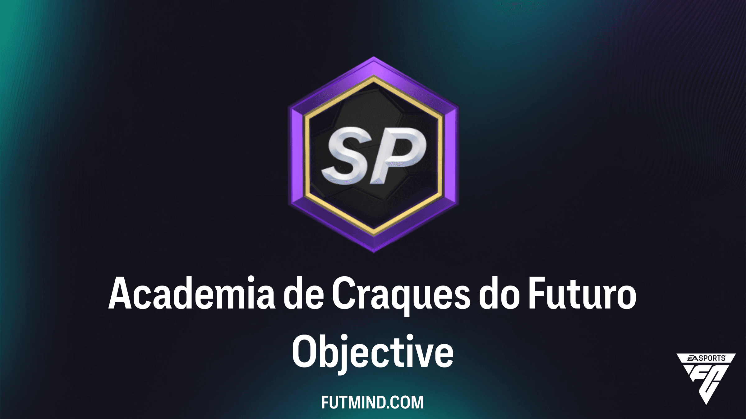 Academia de Craques do Futuro - Guia de Objetivos SBC FC 27, Recompensas e Dicas
