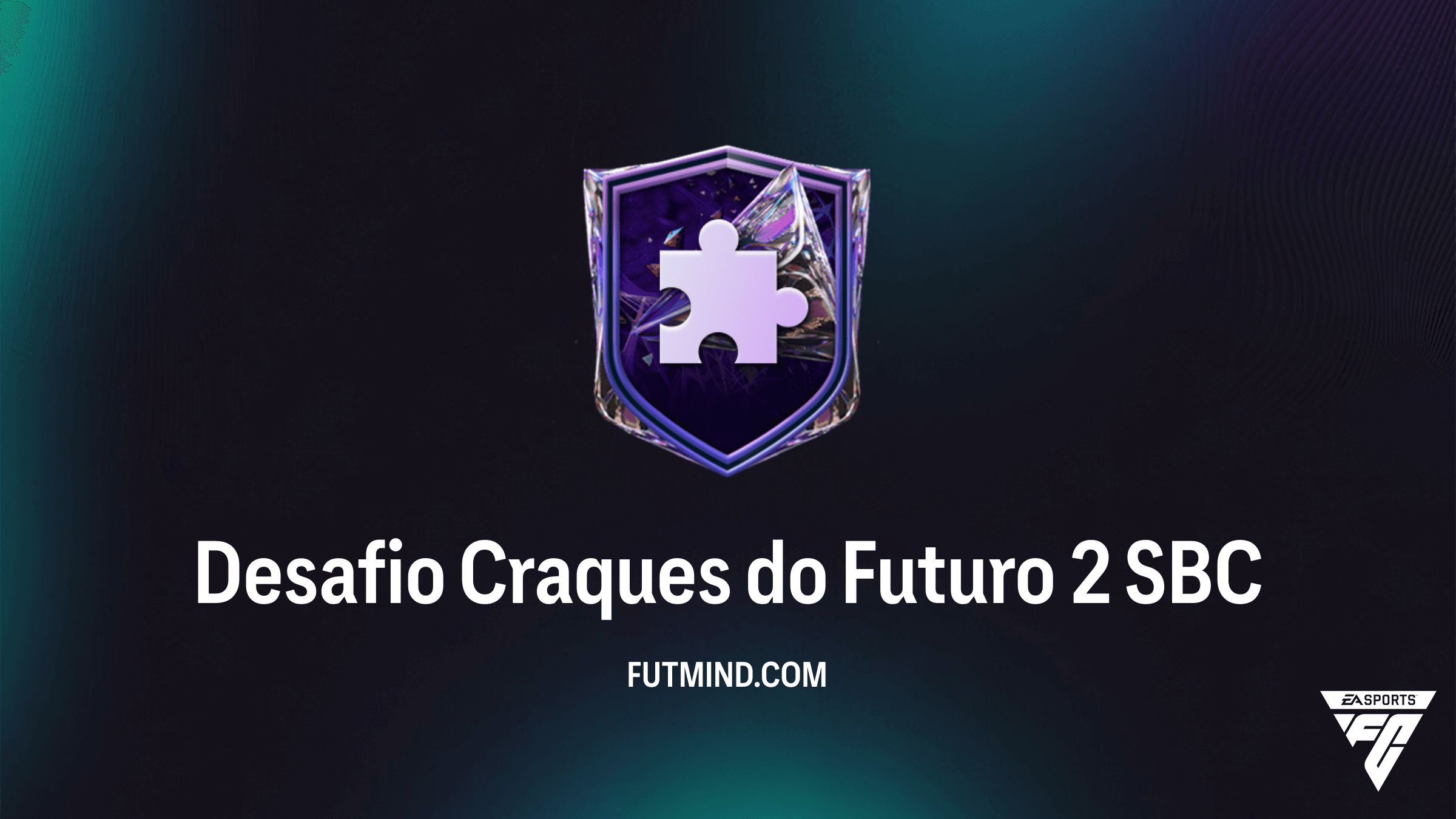 FC 27 Desafio Craques do Futuro 2 SBC: Mais Detalhes, Custos e Recompensas