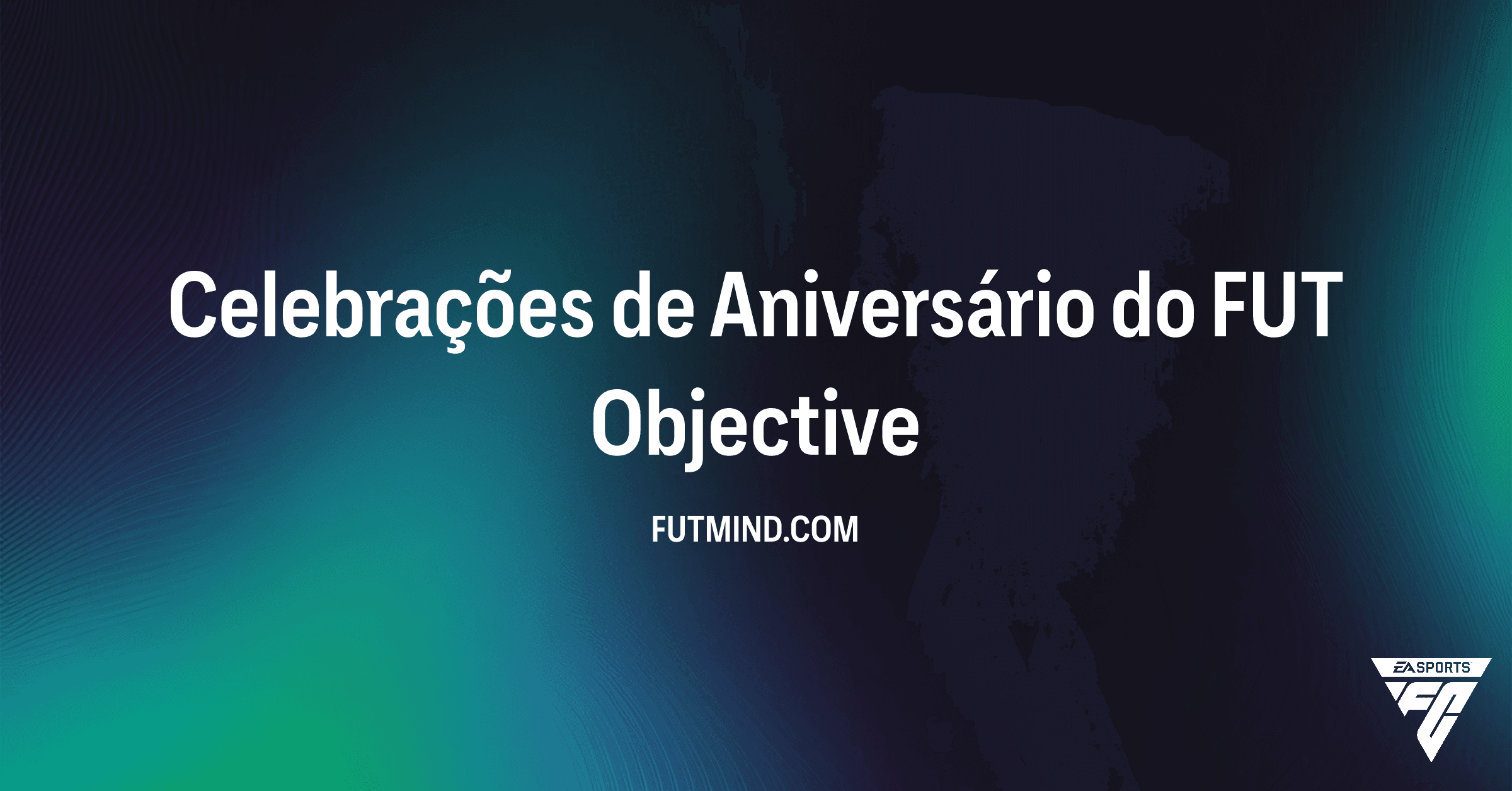 Como Completar o Objetivo Celebrações de Aniversário do FUT no FC 26