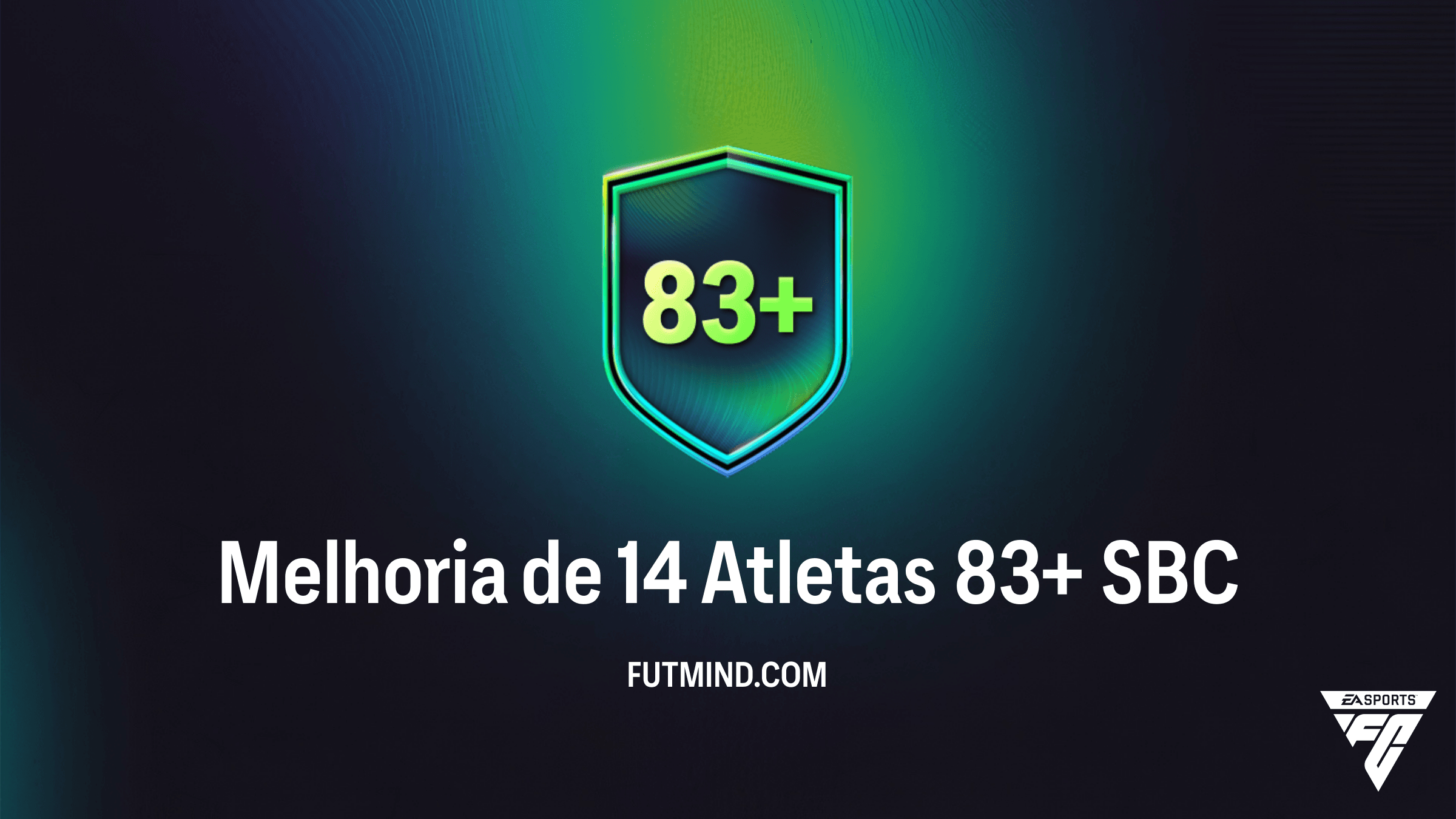 SBC Melhoria de 14 Atletas 83+: Guia, Preço e Vale a Pena no FC 26
