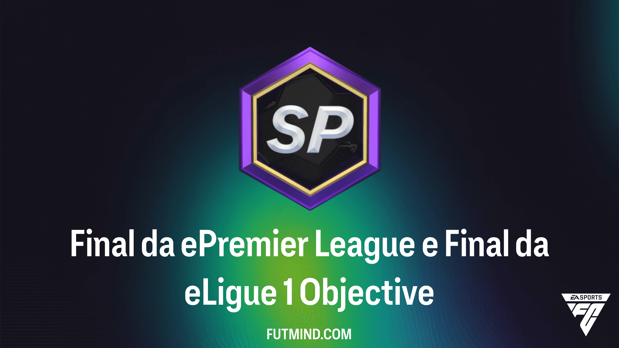 Como completar o Objetivo Final da ePremier League e Final da eLigue 1 no FC 26
