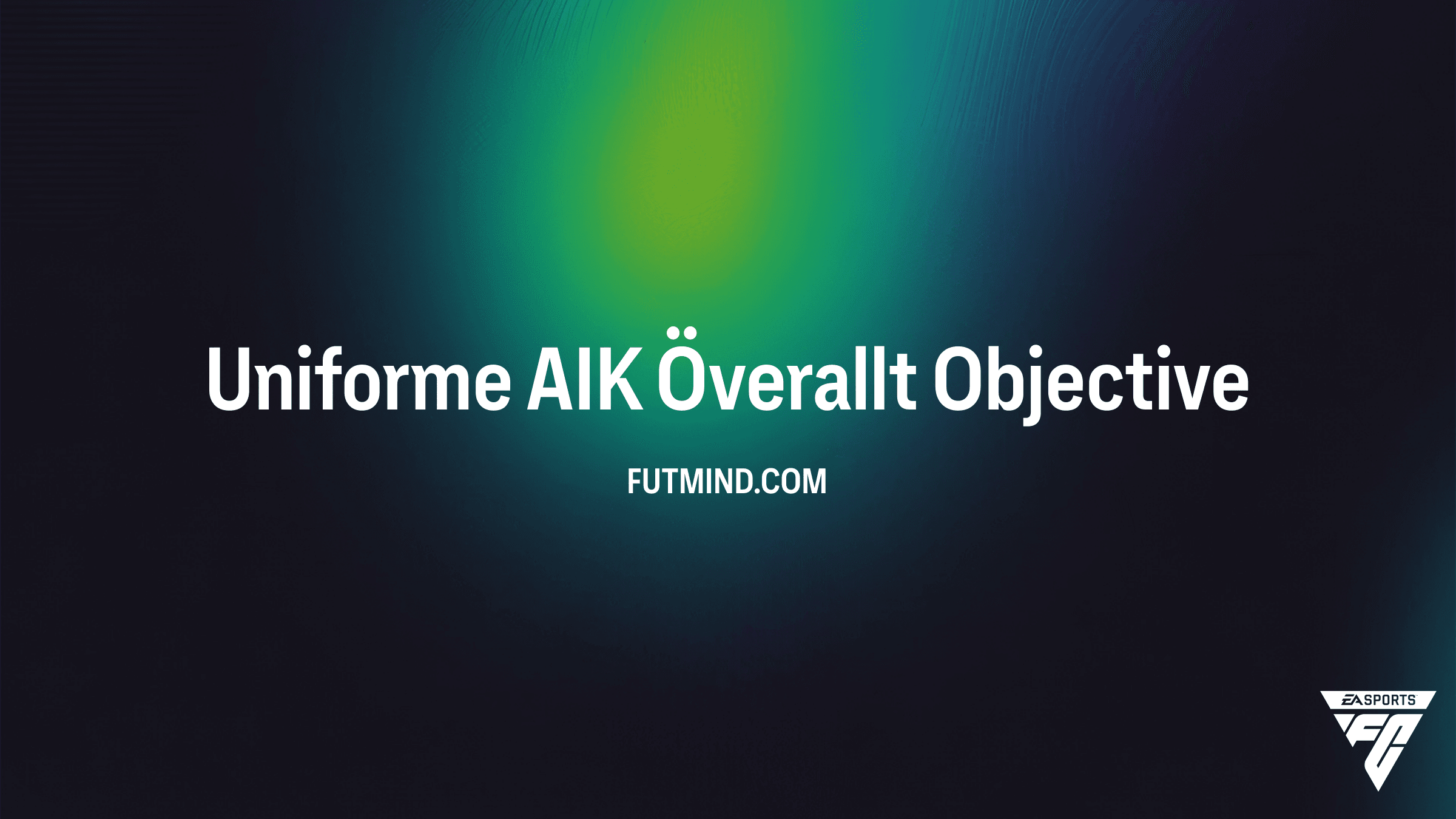 Guia Completo: Como Concluir o Objetivo Uniforme AIK Överallt no FC 26